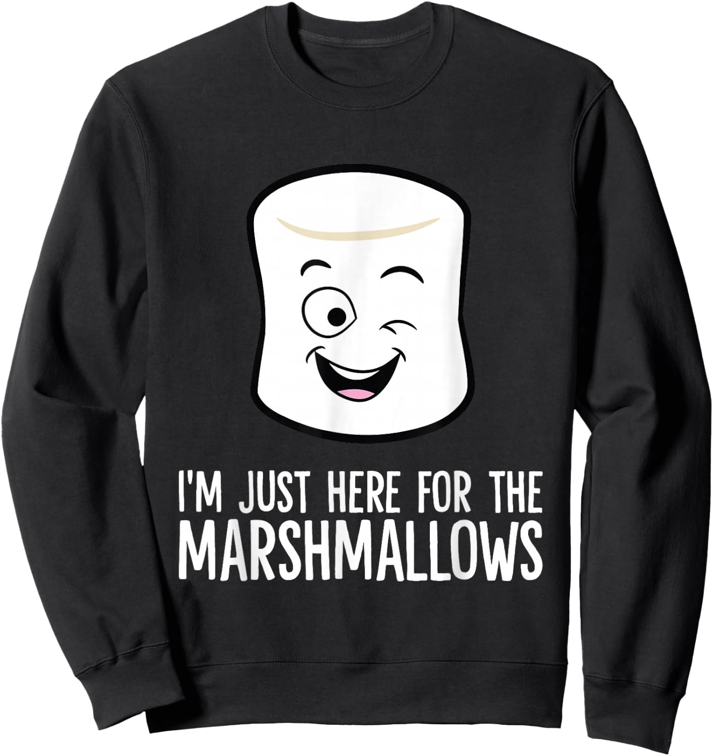 I'm Just Here For The Marshmallows Sweatshirt - Sweatshirt | Black