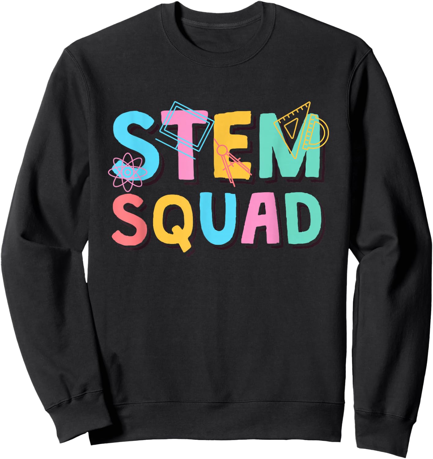 Stem Squad, Science Technology Engineering Math Team Sweatshirt - Sweatshirt | Black