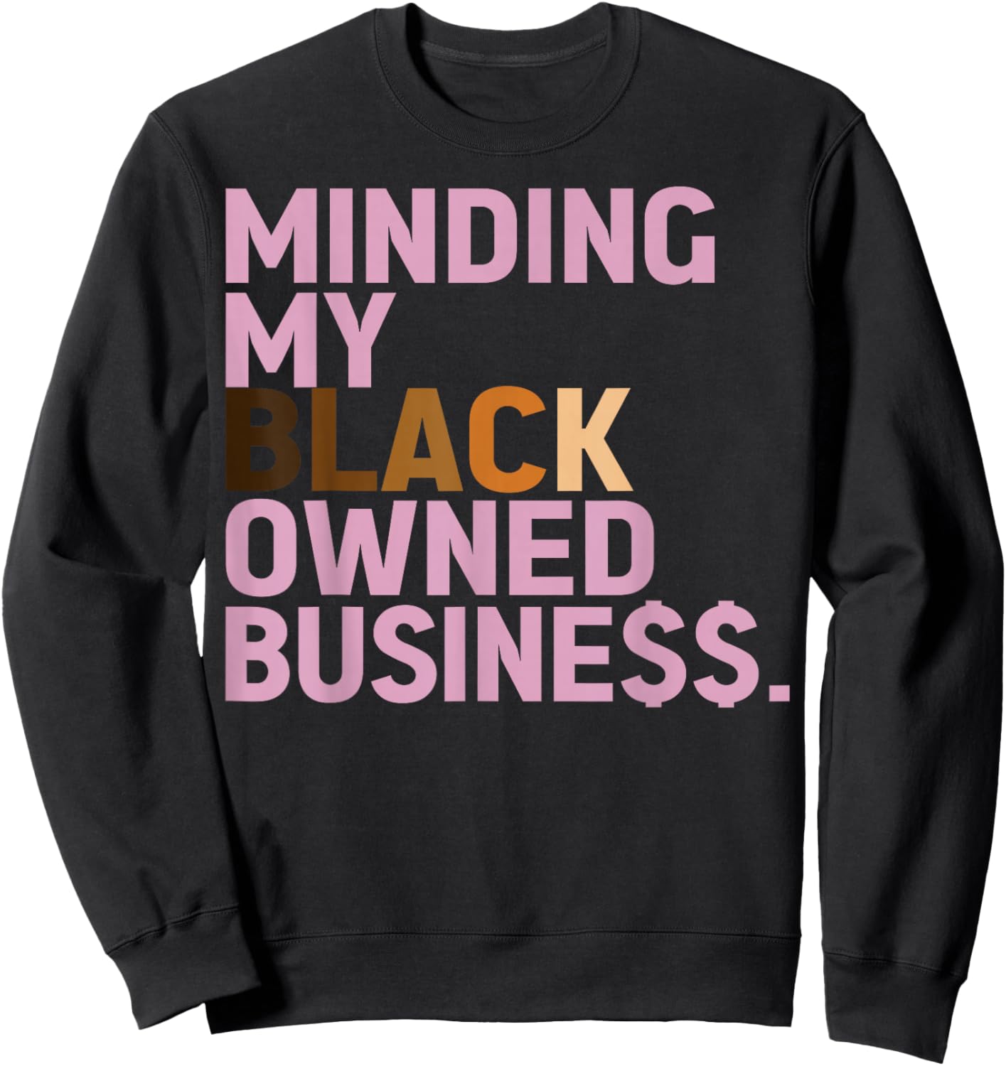 Minding My Owned Black Business Sweatshirt - Sweatshirt | Black