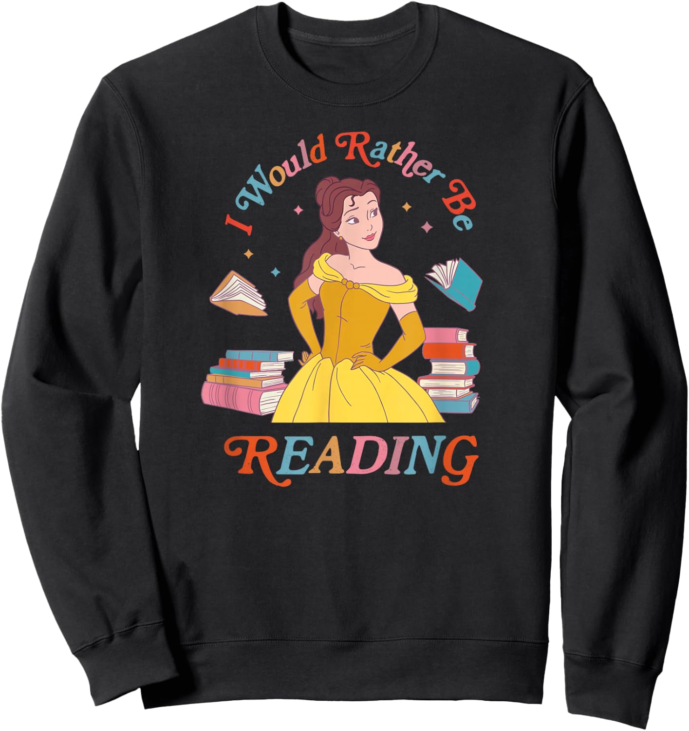 Disney Princess Beauty Beast Belle I Would Rather Be Reading Sweatshirt - Sweatshirt | Black