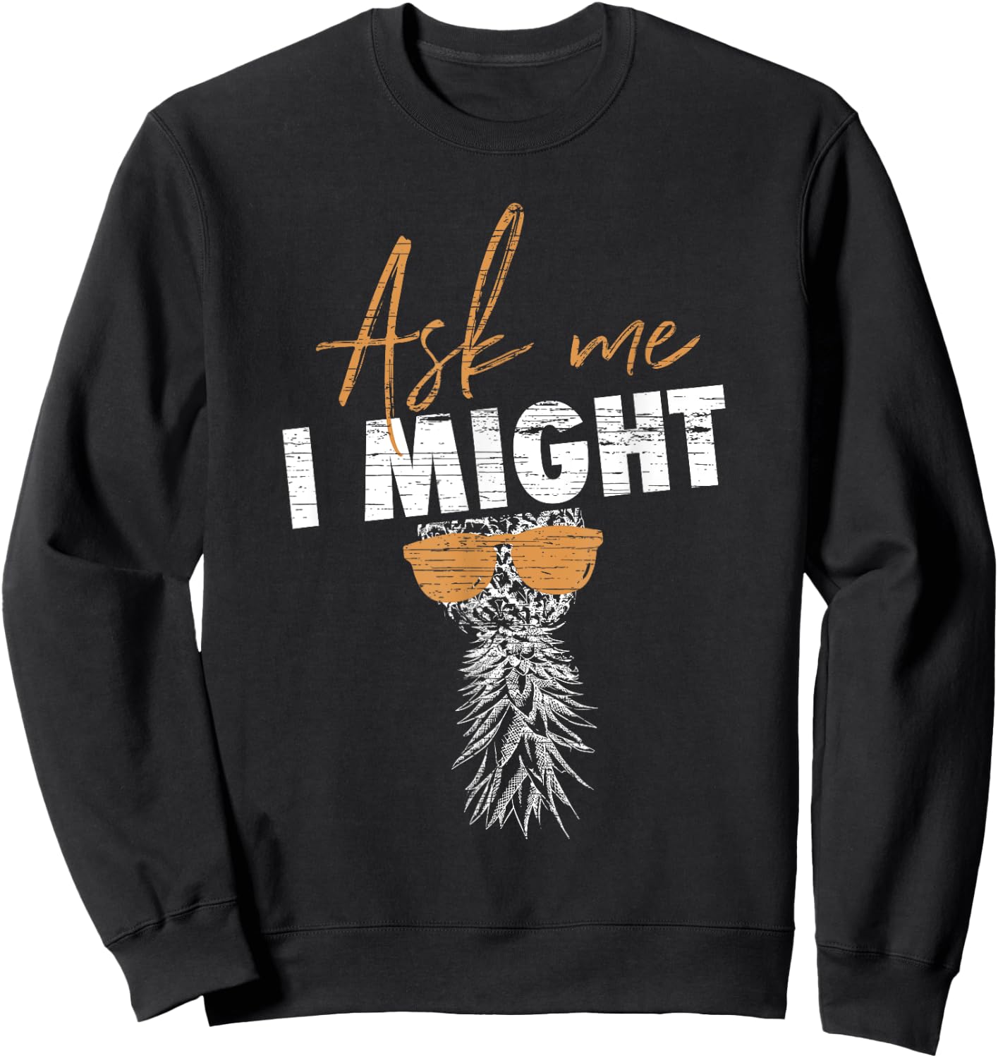 Upside Down Pineapple Swinger Lifestyle - Just Ask Me Sweatshirt - Sweatshirt | Black