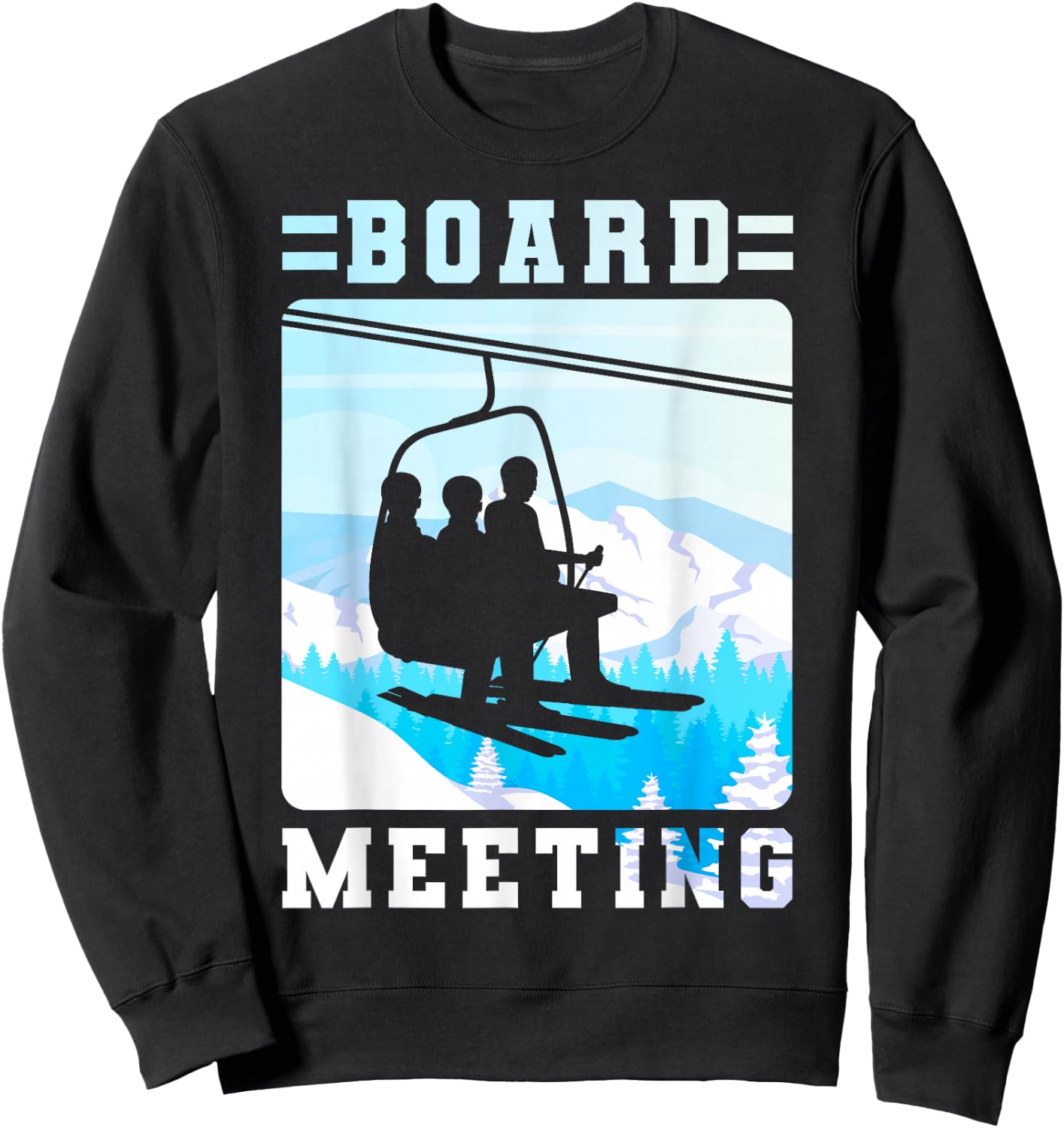 Snowboard Board Meeting Ski Lift Skier Winter Sports Sweatshirt - Sweatshirt | Black
