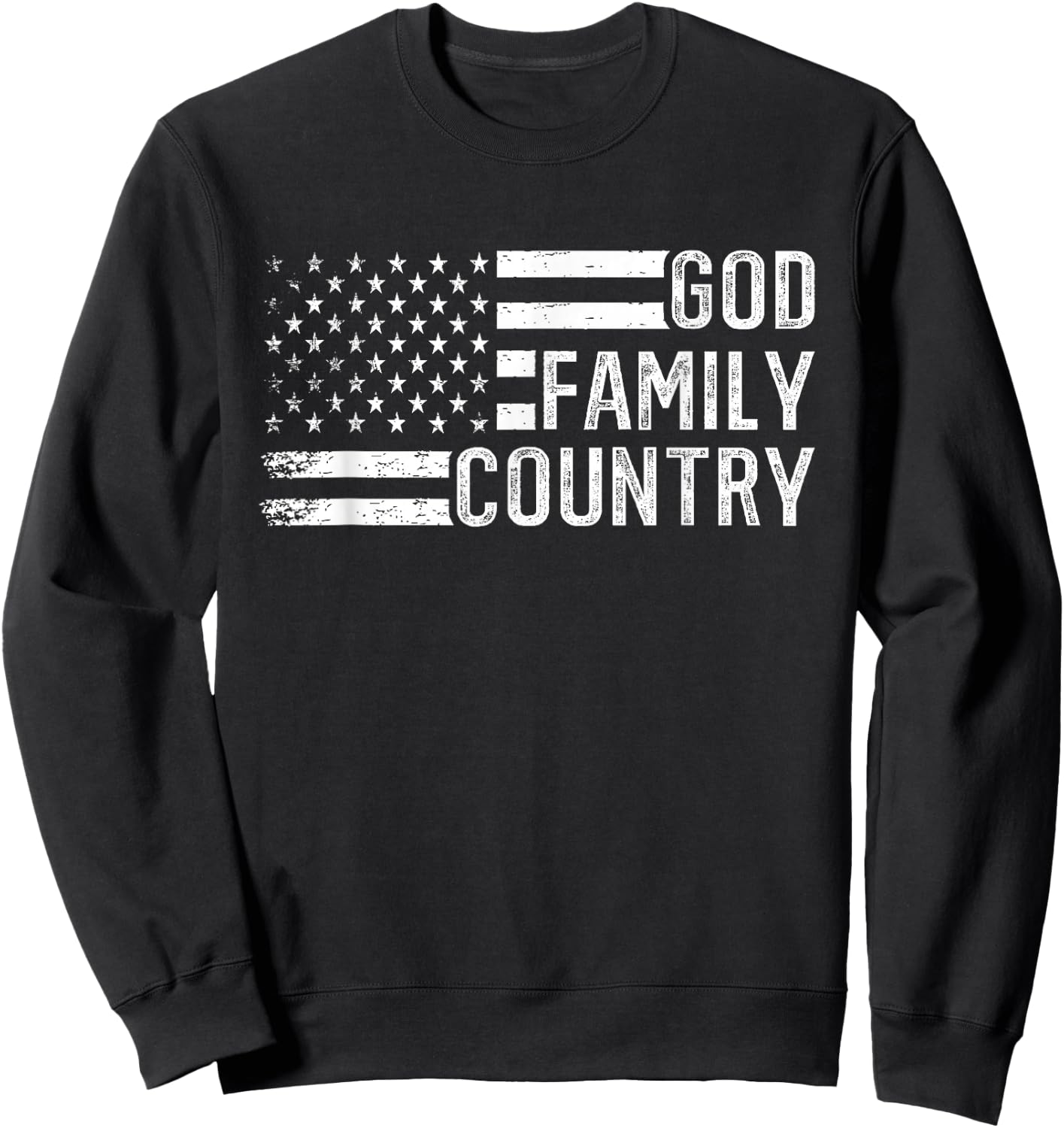 God Family Country - Patriotic Christian US Flag Sweatshirt - Sweatshirt | Black