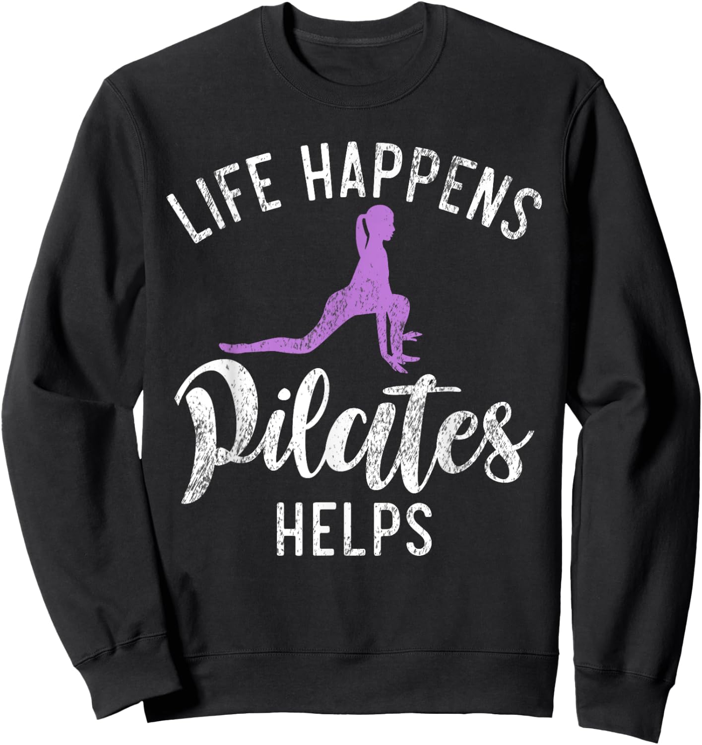Life Happens Pilates Helps Pilates Sweatshirt - Sweatshirt | Black