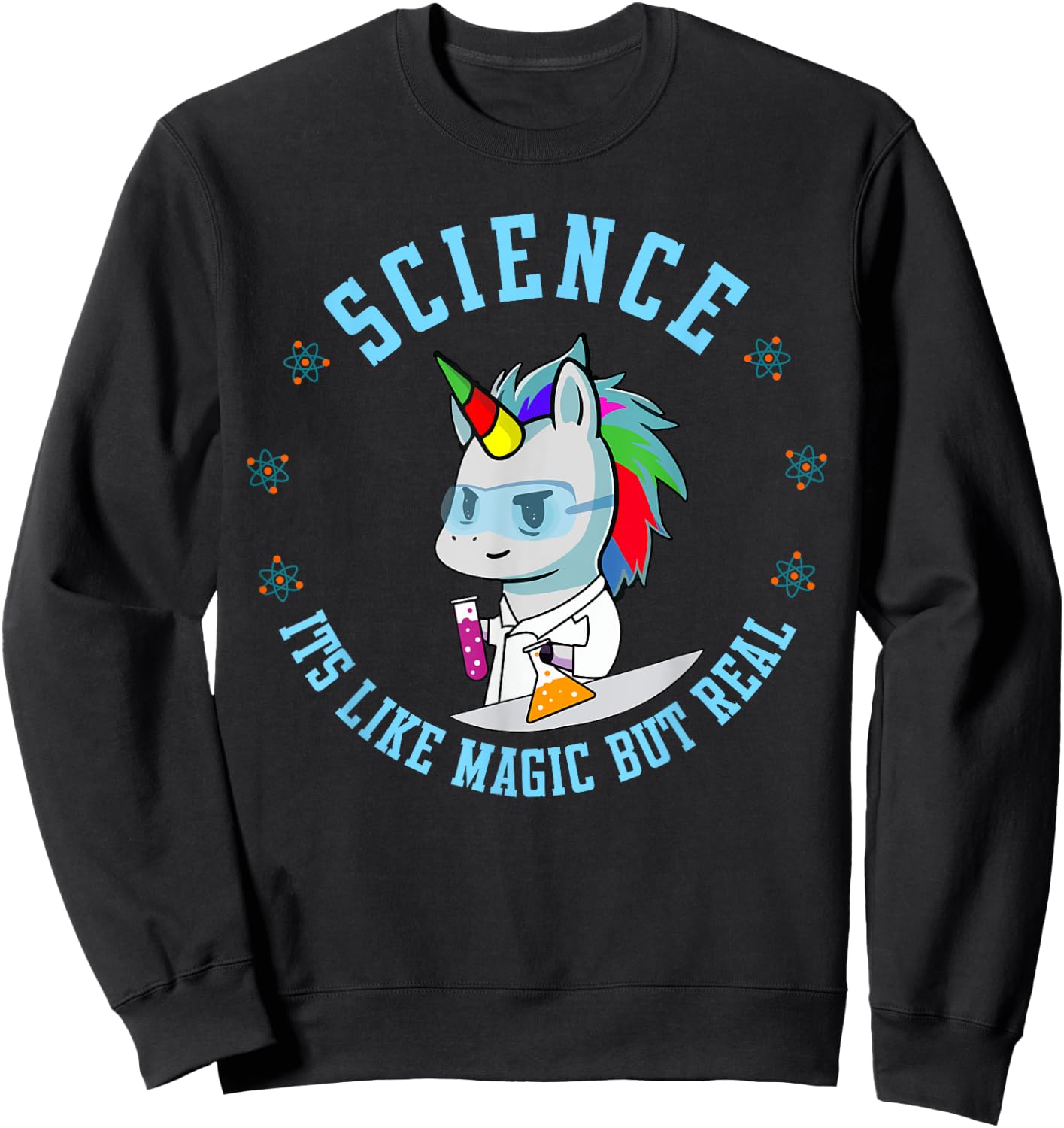 Unicorn Scientist Funny Science Is Like Magic But Real Sweatshirt - Sweatshirt | Black