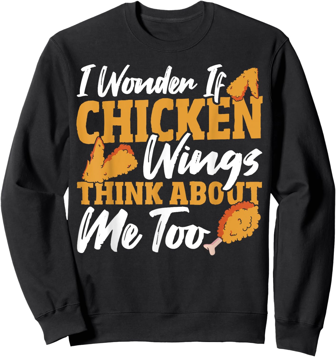 Chicken-Wings Food Chickenwing Yummy Chicken Wing Sweatshirt - Sweatshirt | Black