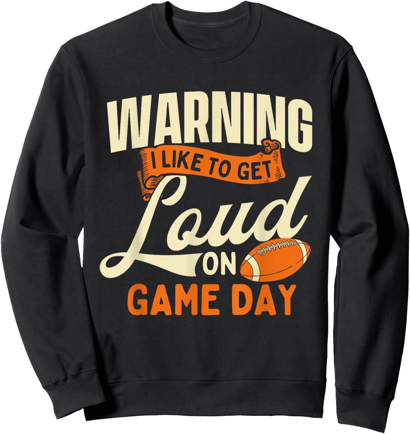 Warning I Like To Get Loud On Game Day - USA Football Player Sweatshirt - Sweatshirt | Black