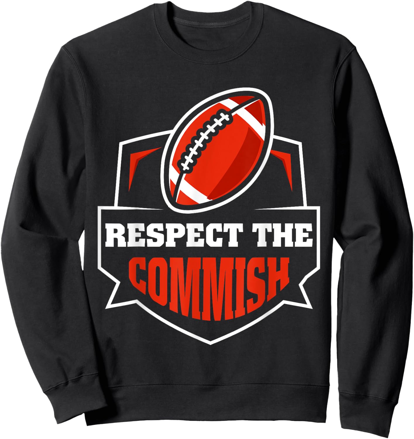 Respect The Commish Funny Fantasy Football Game Sweatshirt - Sweatshirt | Black