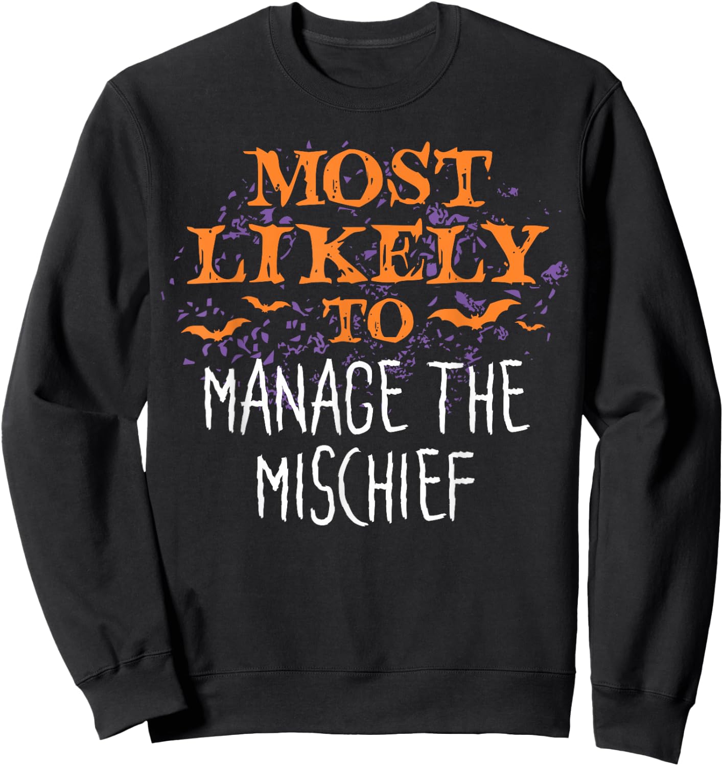 Most Likely To Halloween Manage The Mischief Matching Sweatshirt - Sweatshirt | Black