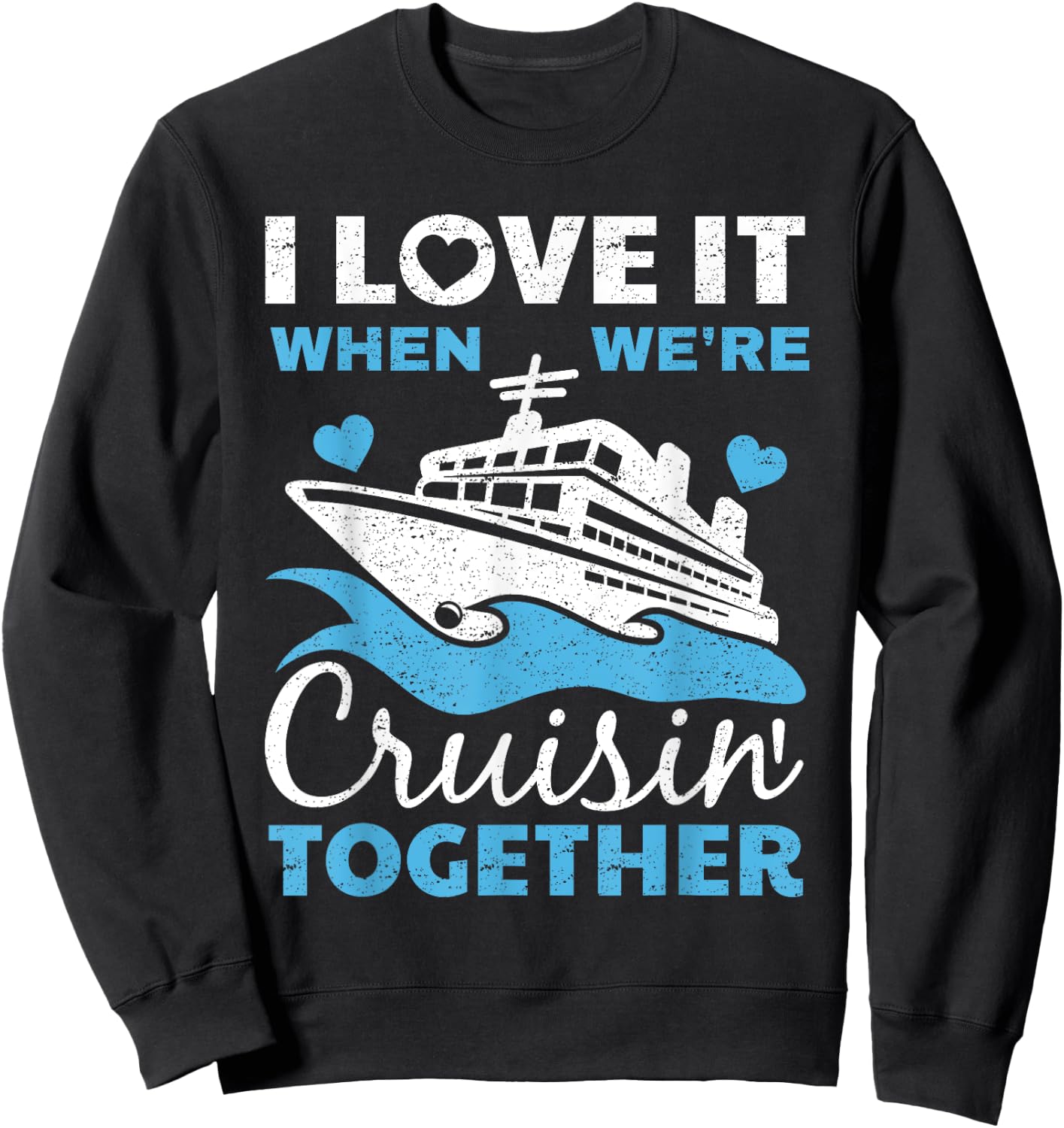 Cool Cruise Art Men Women Cruise Ship Couple Family Vacation Sweatshirt - Sweatshirt | Black