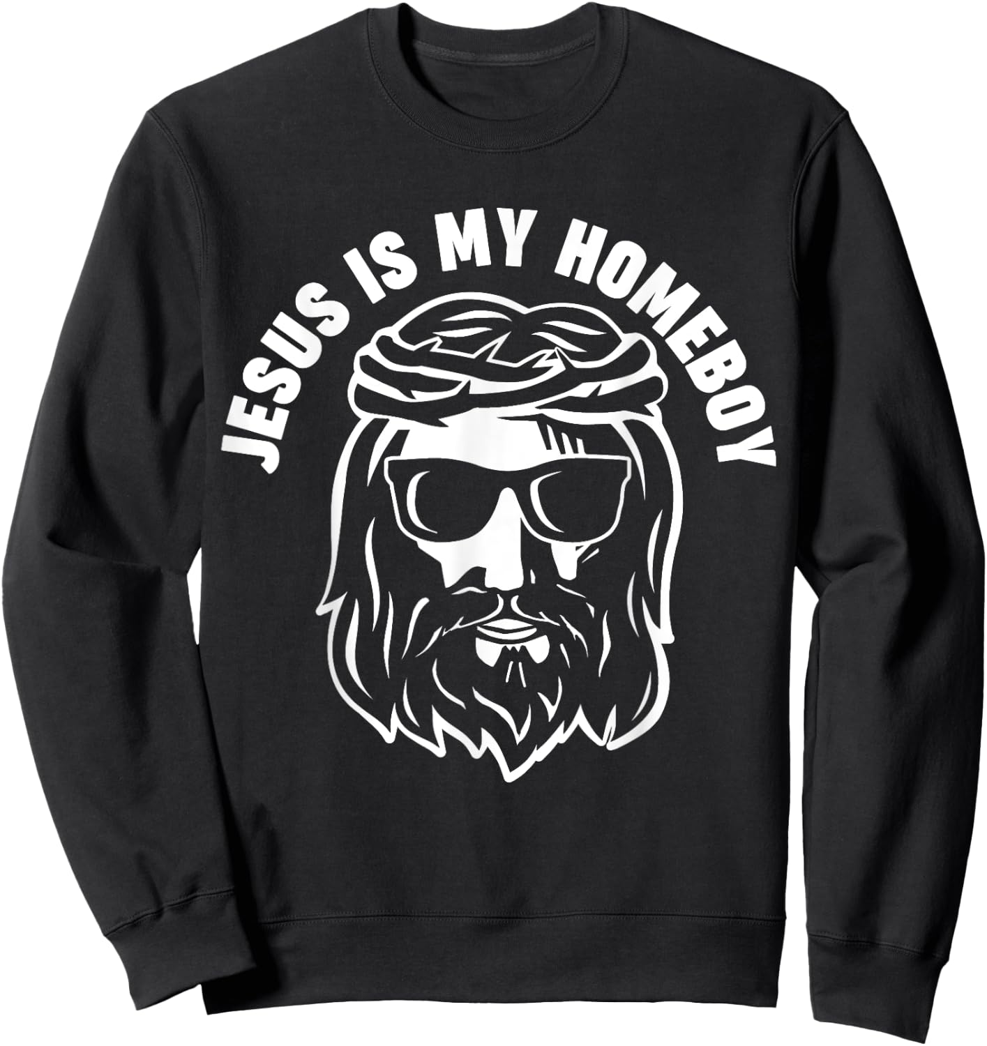 Jesus is my Homeboy Sweatshirt - Sweatshirt | Black