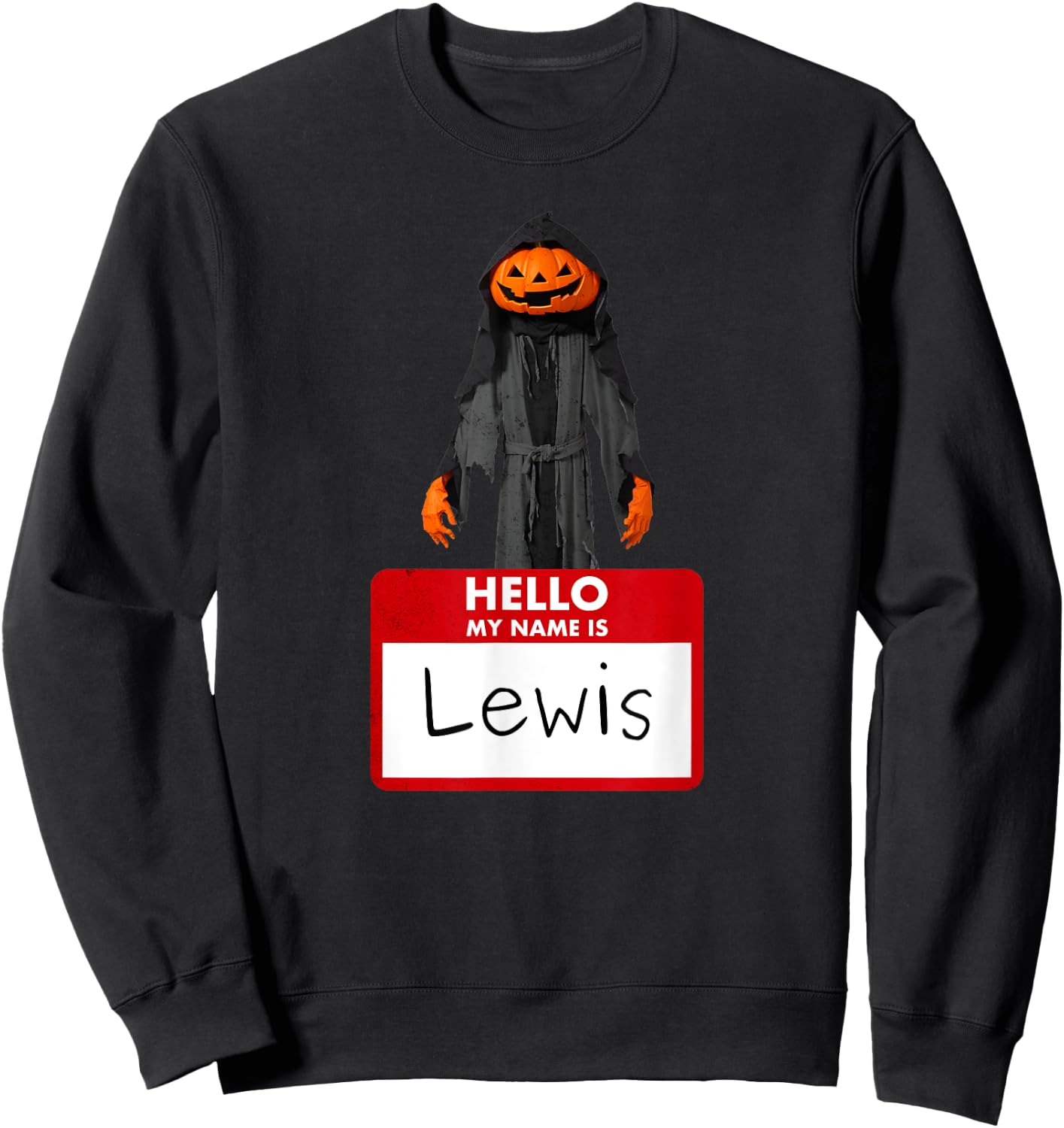 I am not a jack o lantern my name is Lewis Halloween funny Sweatshirt - Sweatshirt | Black