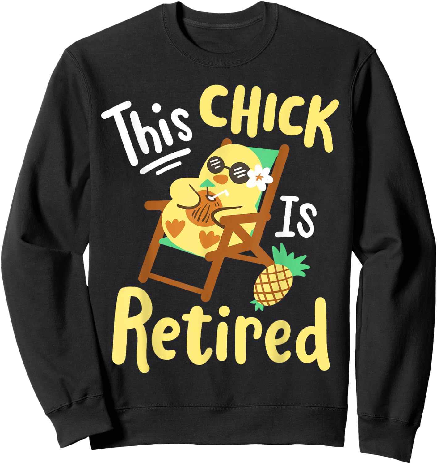 This Chick Is Retired Retirement Pension Chicken Sweatshirt - Sweatshirt | Black