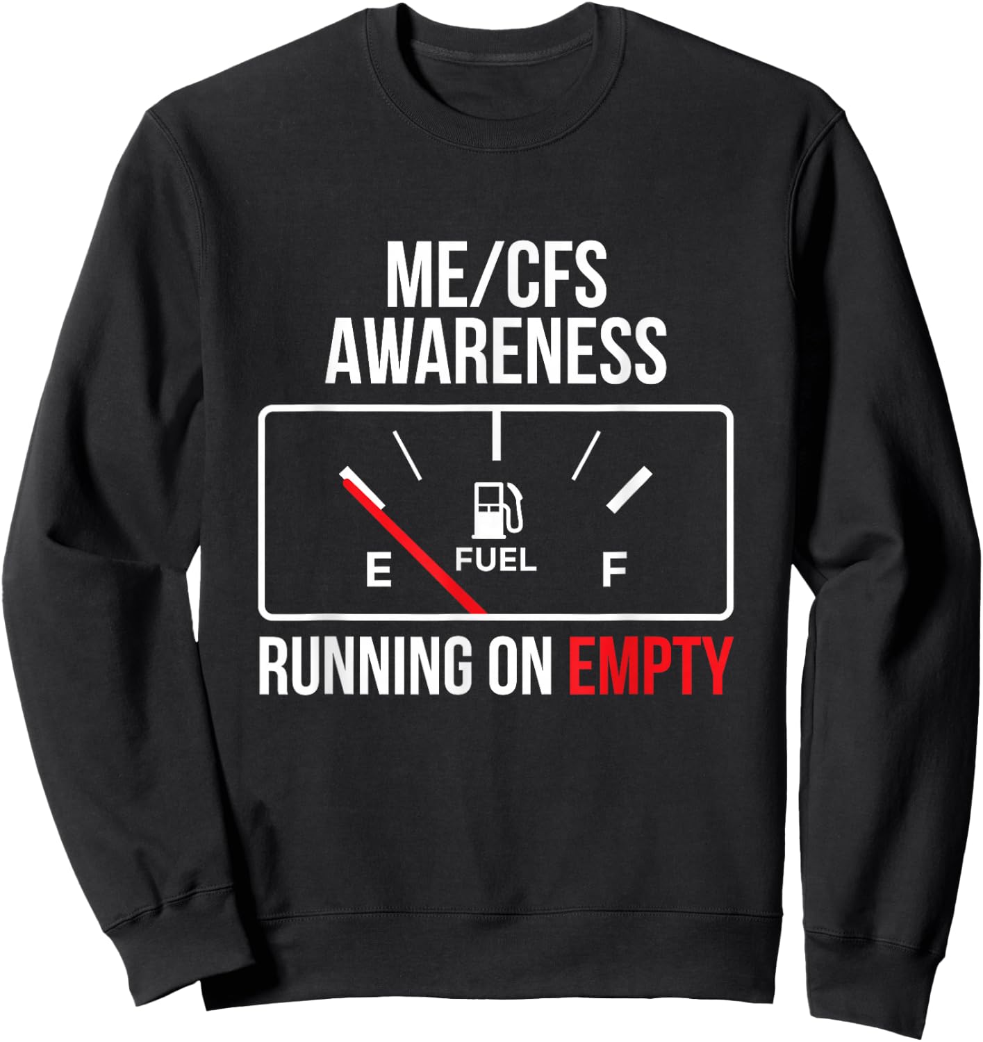 Chronic Fatigue ME/CFS Awareness Empty Tank Long Covid Sweatshirt - Sweatshirt | Black