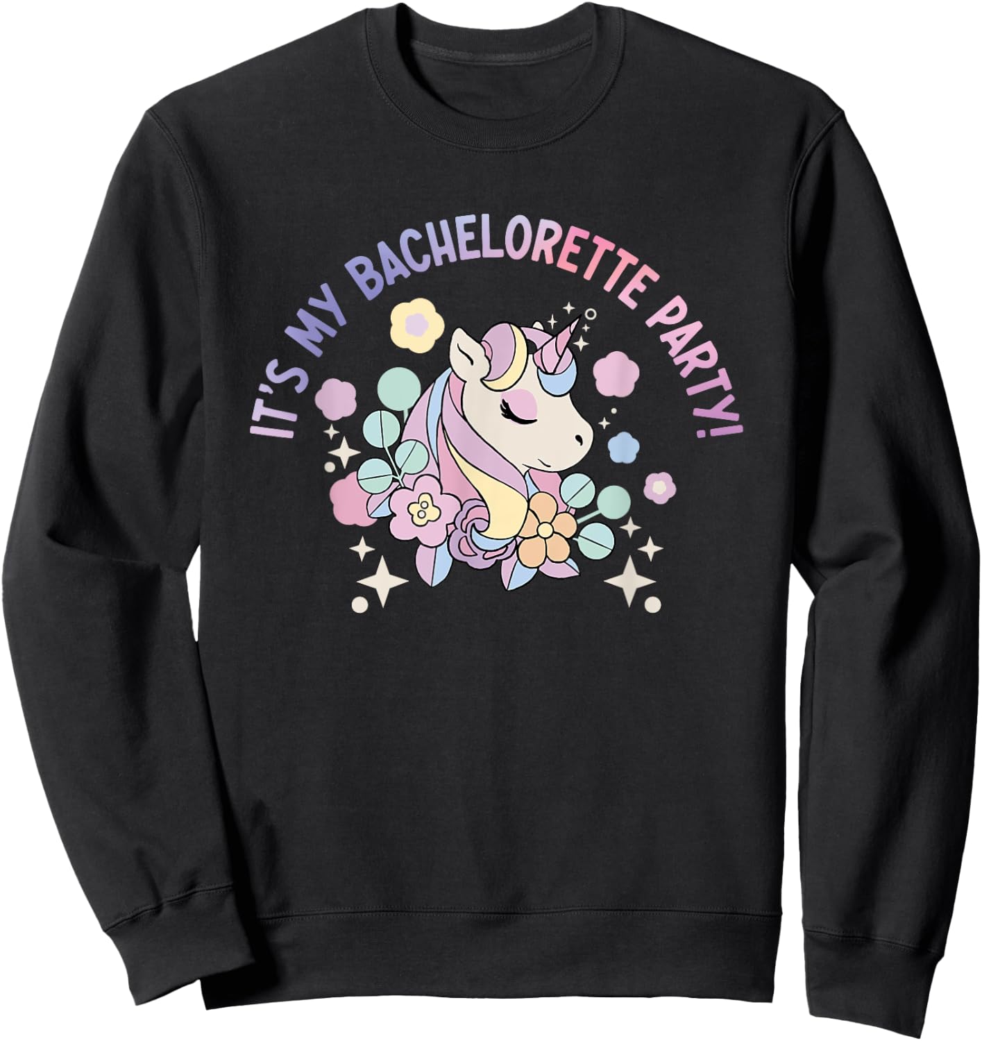 It's My Bachelorette Party - Unicorn Lovers for Sweatshirt - Sweatshirt | Black