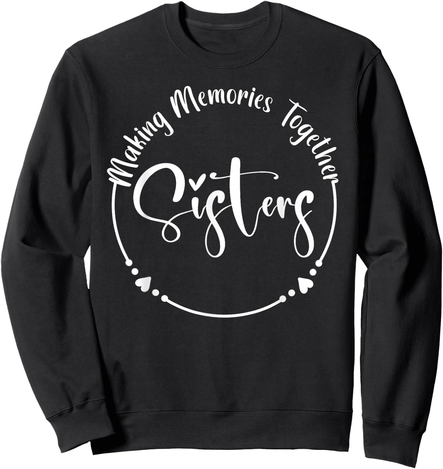 Love My Sister Cute Sisters Sweatshirt - Sweatshirt | Black