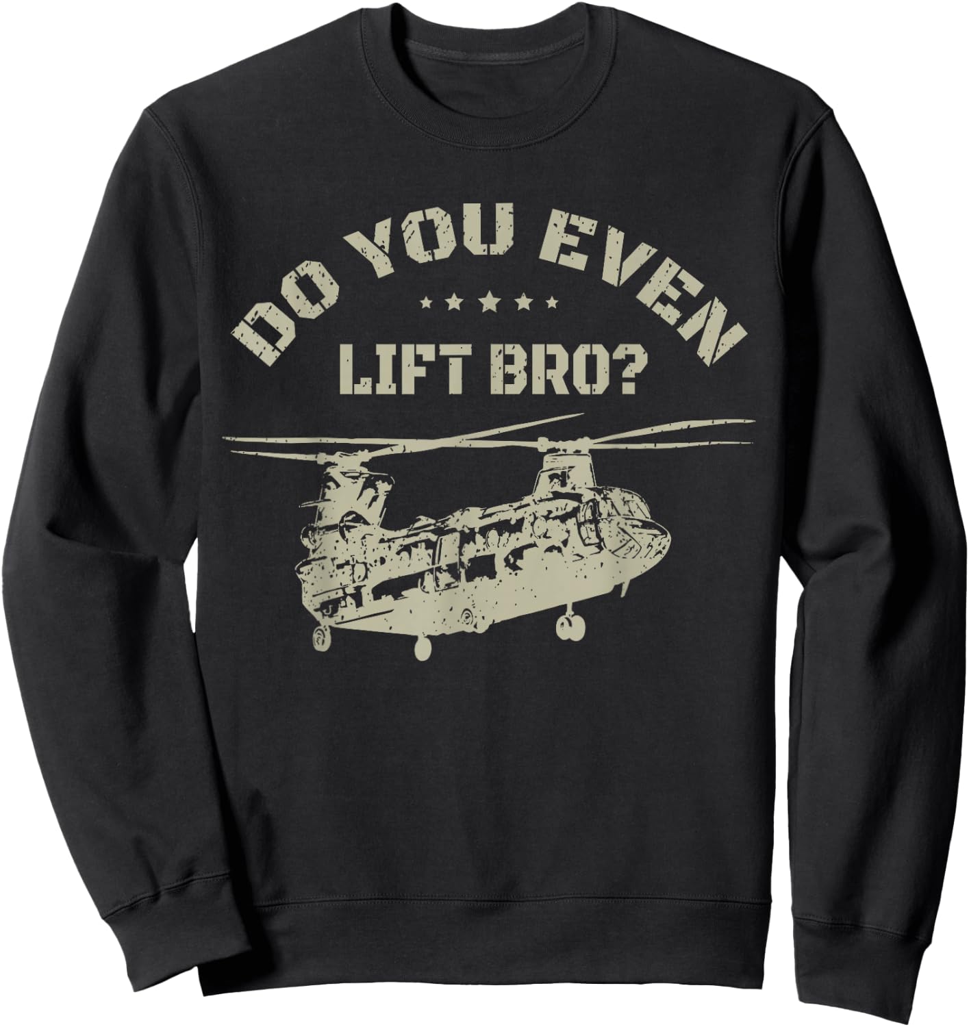 Helicopter Do You Even Lift Bro? CH-47 Chinook Sweatshirt - Sweatshirt | Black