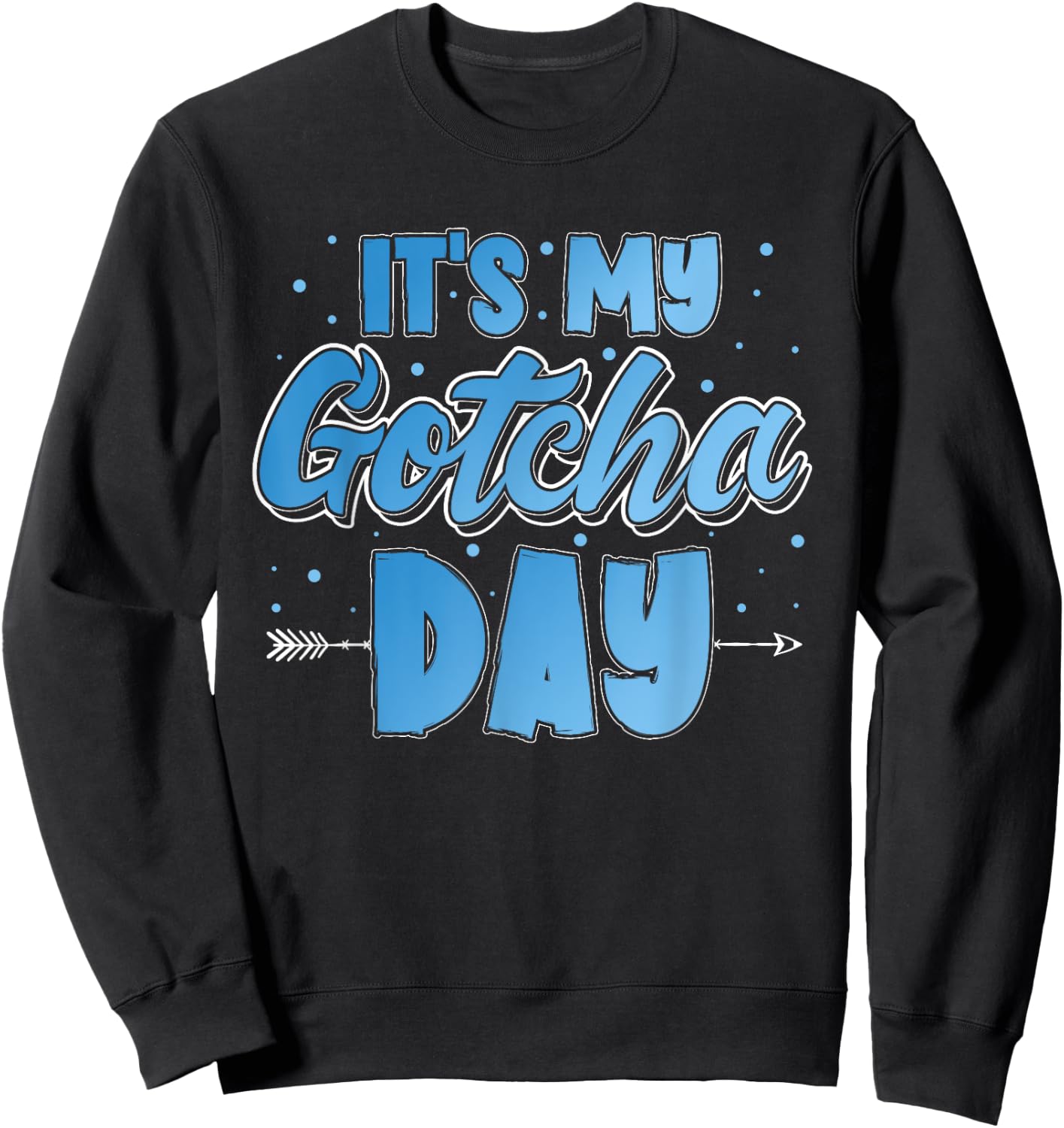 It's My Gotcha Day Kids Adoption Announcement Graphic Boys Sweatshirt - Sweatshirt | Black