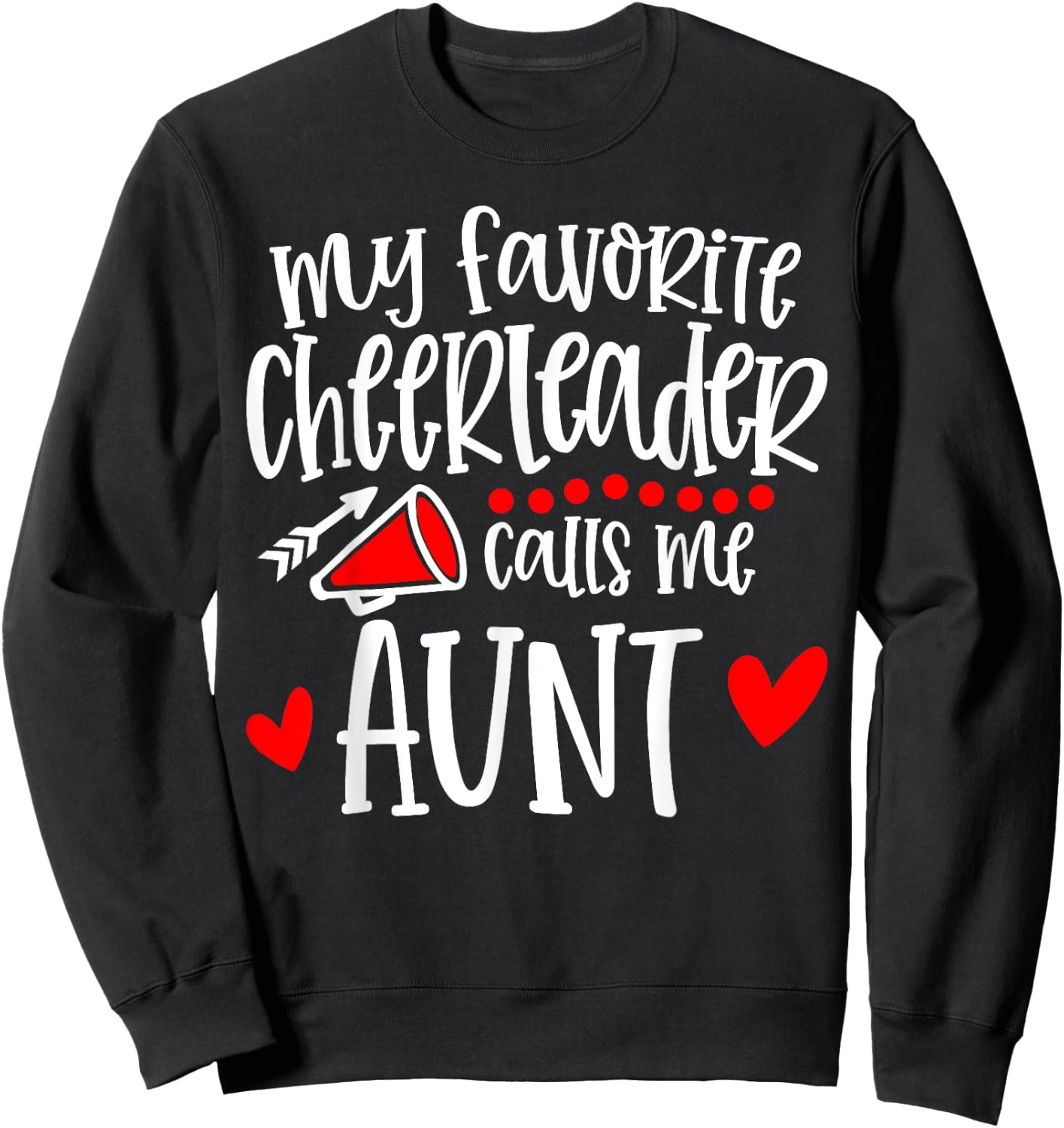 My Favorite Cheerleader Calls Me Aunt Funny Cheerleading Sweatshirt - Sweatshirt | Black