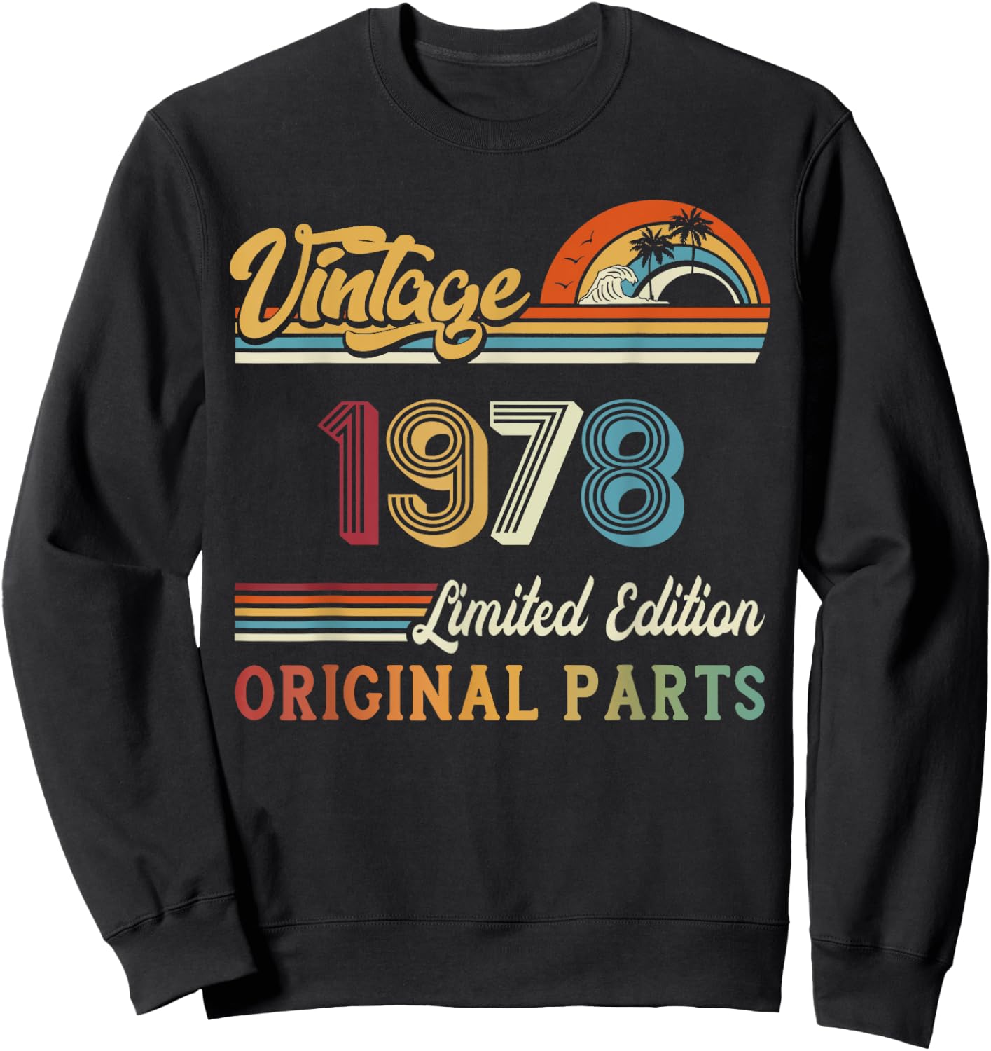 Vintage 1978 Limited Edition Original Parts 45th Birthday Sweatshirt - Sweatshirt | Black