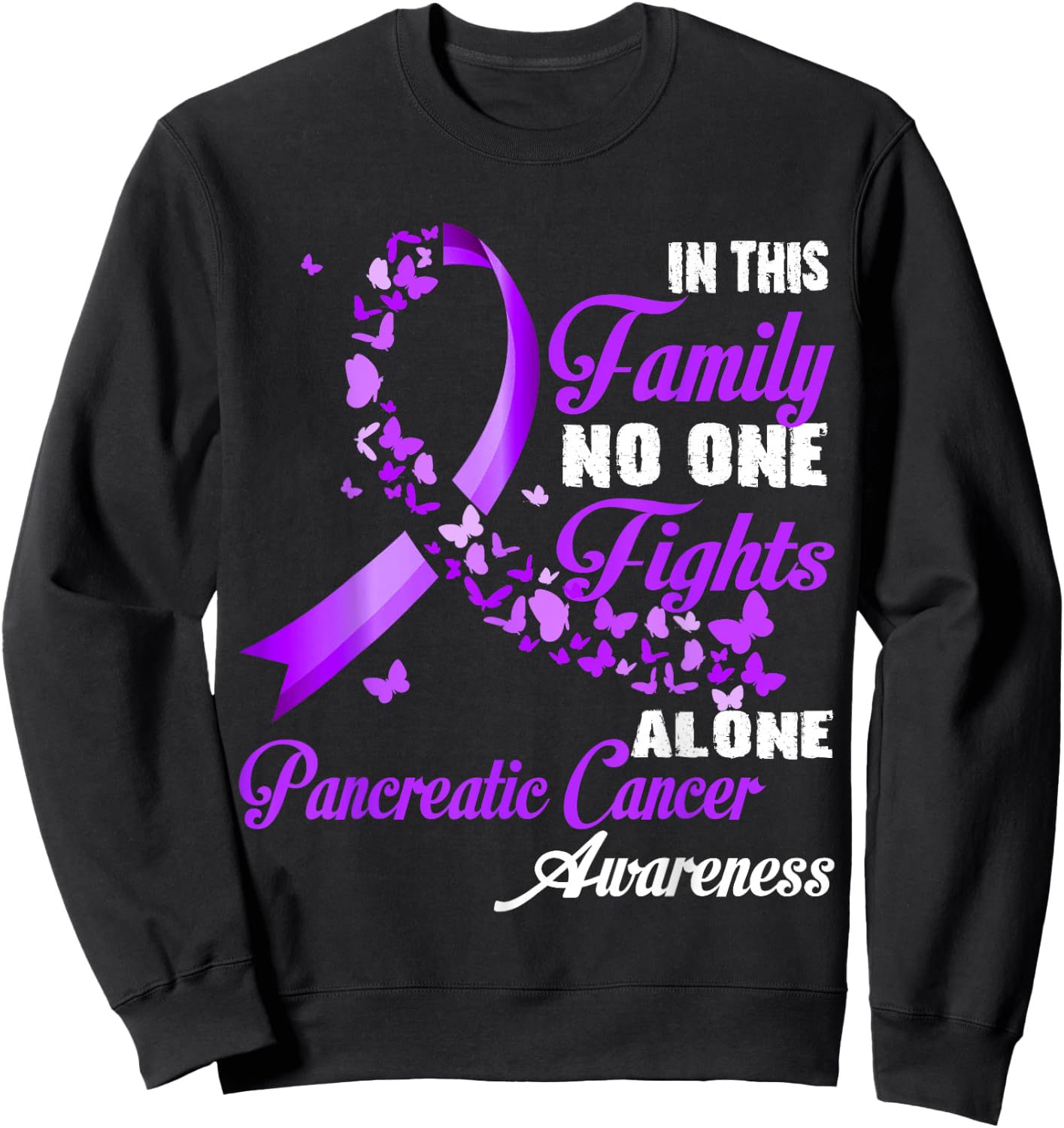 In This Family No One Fight Alone - Pancreatic Cancer Month Sweatshirt - Sweatshirt | Black