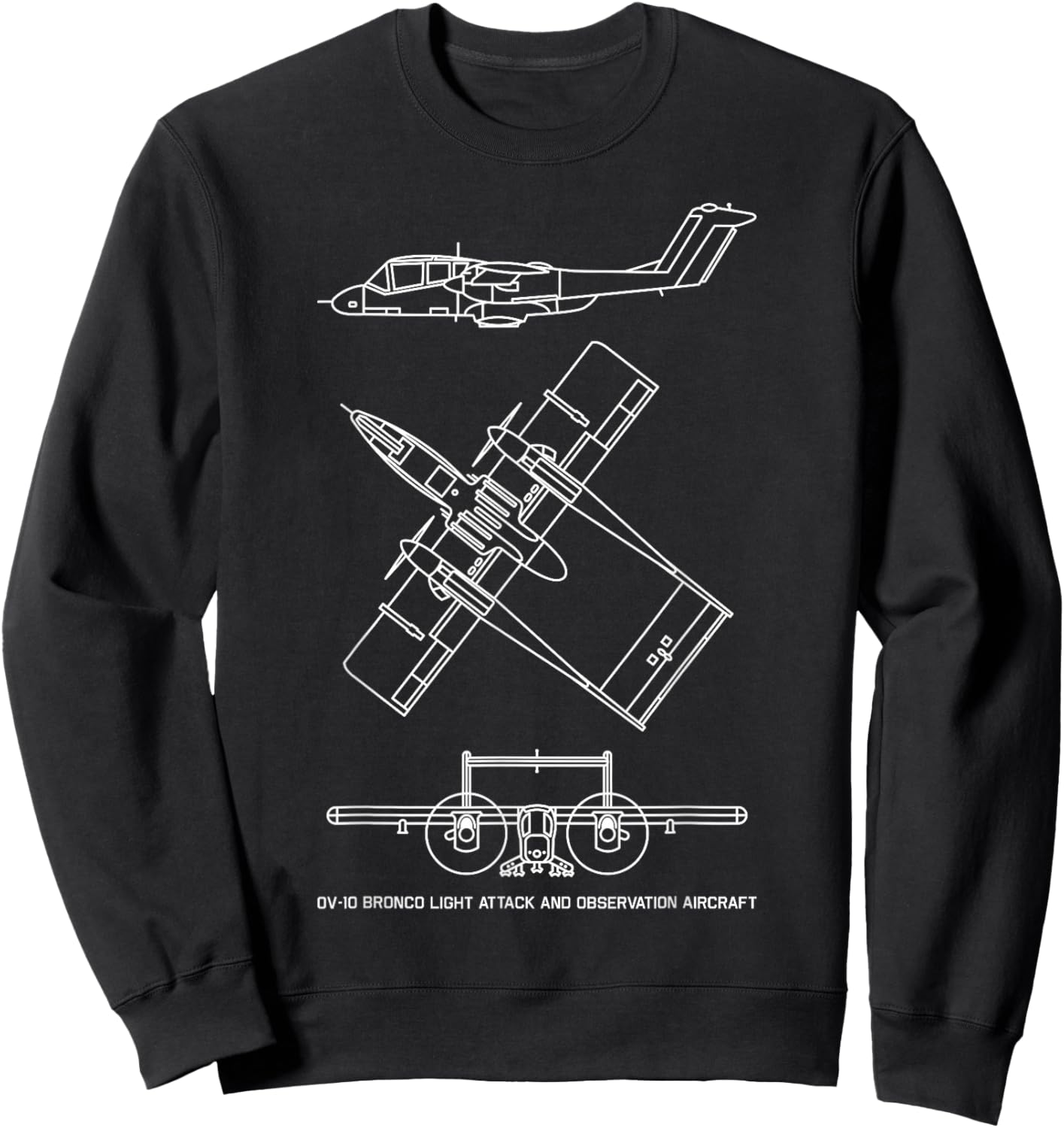 OV-10 Bronco American Turboprop Aircraft Blueprints Sweatshirt - Sweatshirt | Black