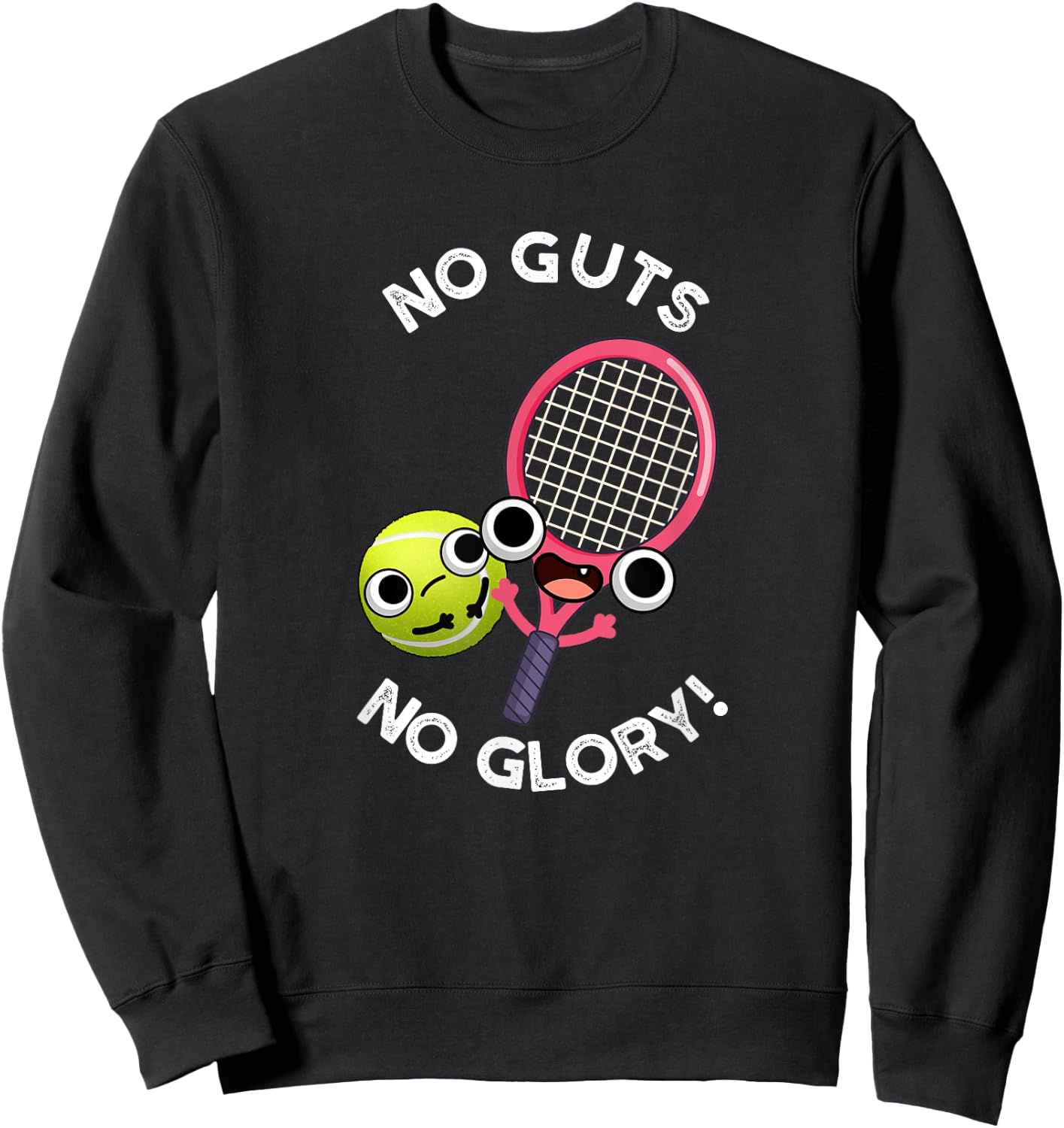 No Guts No Glory Funny Tennis Pun Sweatshirt - Sweatshirt | Black
