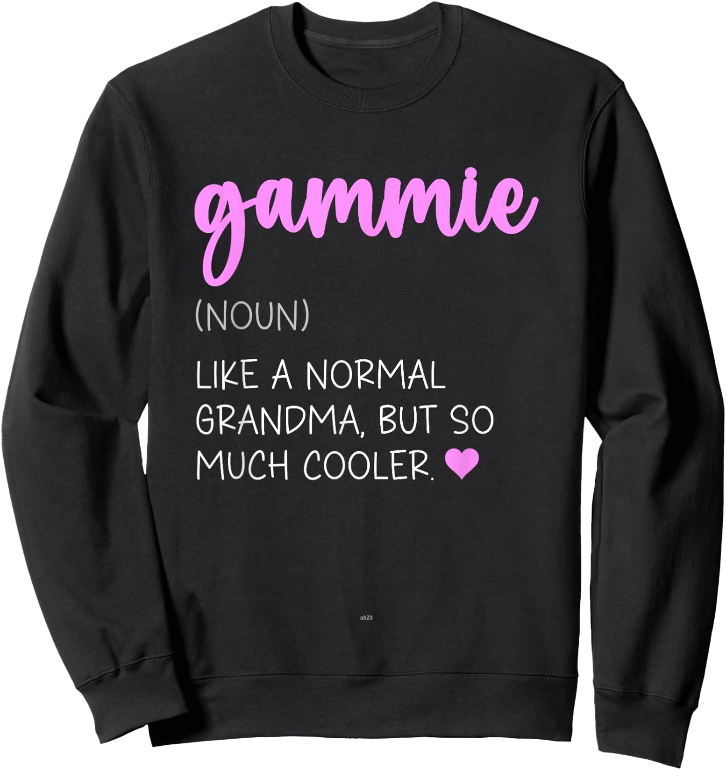 Gammie Definition Cute Mother's Day Noun Sweatshirt - Sweatshirt | Black