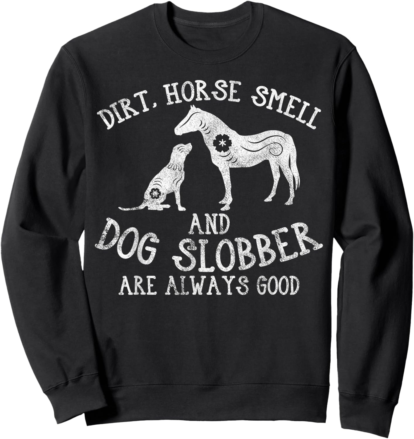 Horse Smell, And Dog Barn Farmer Owner Animal Lover Men Women Sweatshirt - Sweatshirt | Black
