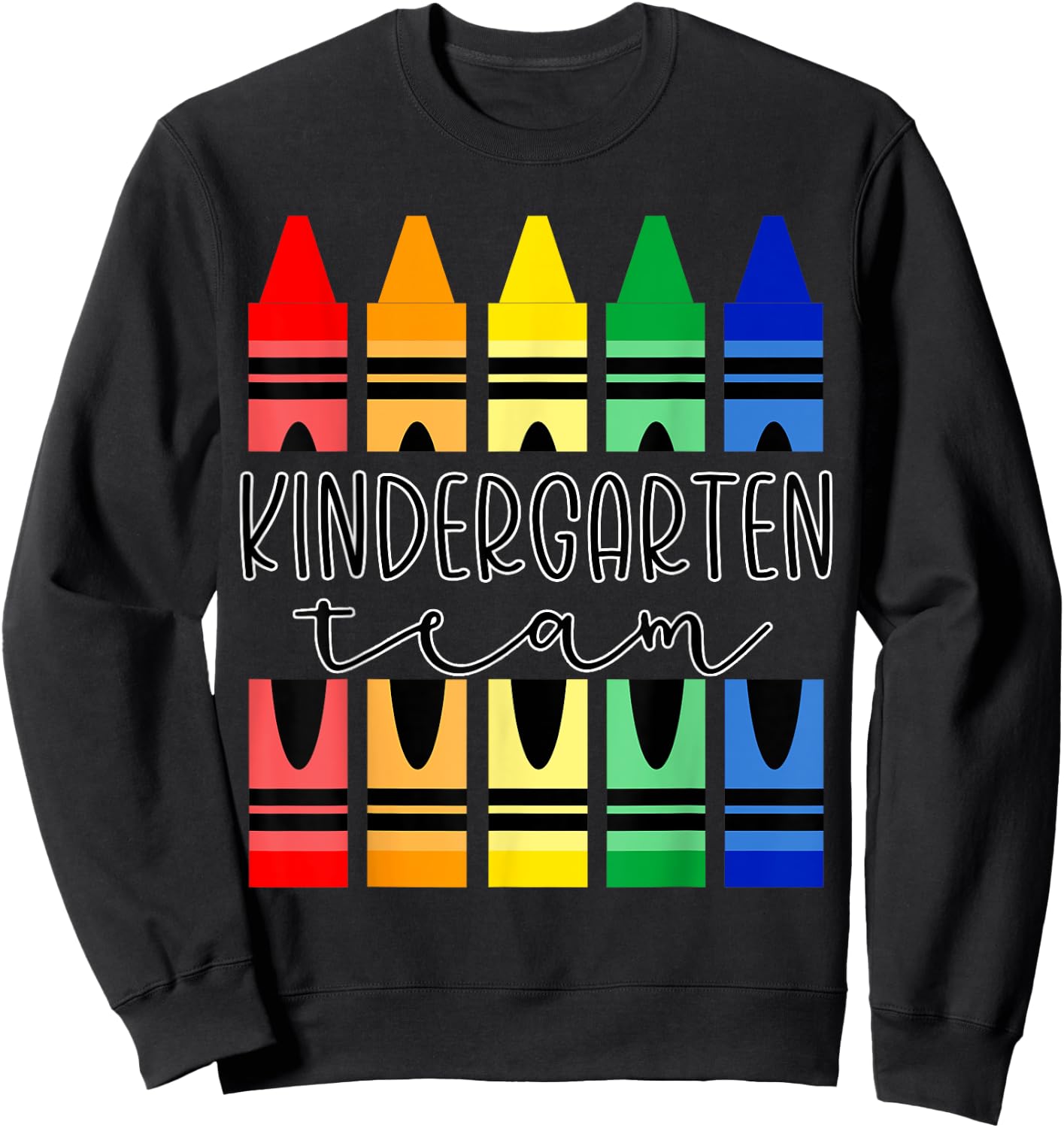 Colorful Crayon Kindergarten Team for Teachers Students Men Women Kids Sweatshirt - Sweatshirt | Black