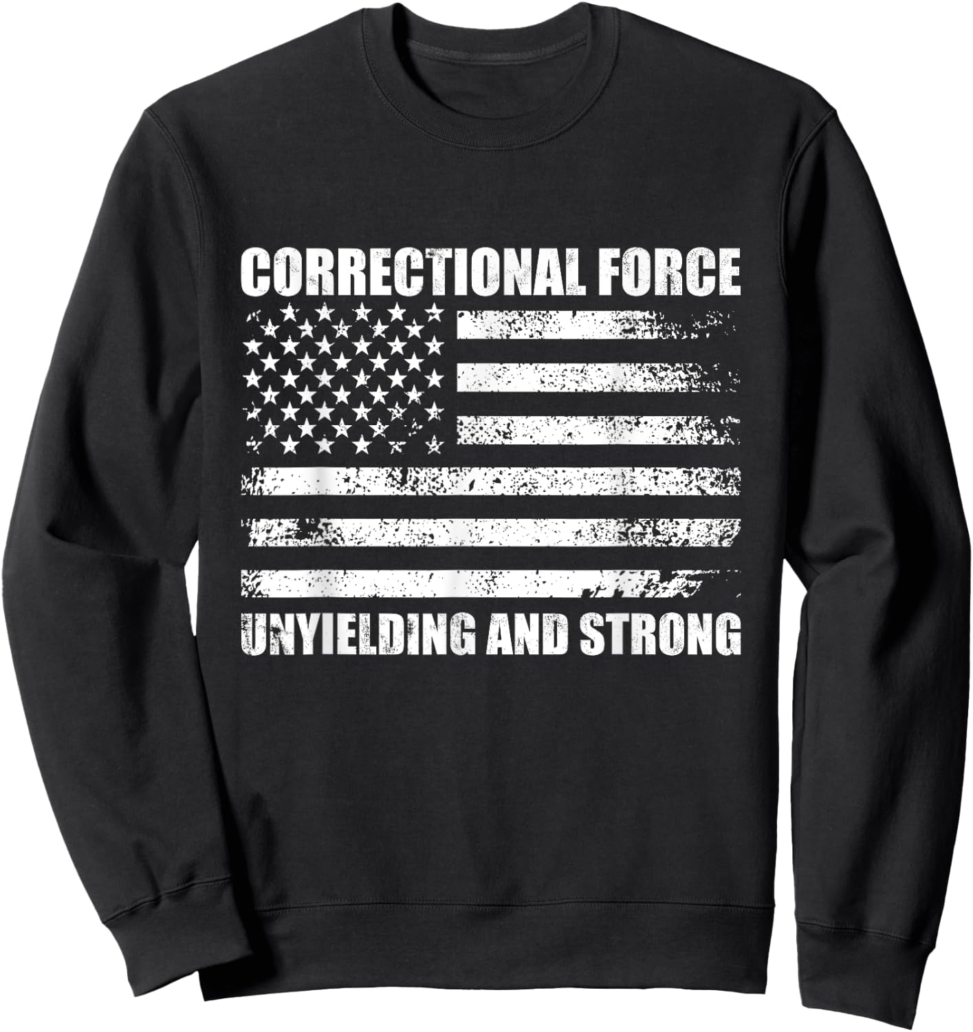 Correctional officer quote corrections patriotic design Sweatshirt - Sweatshirt | Black