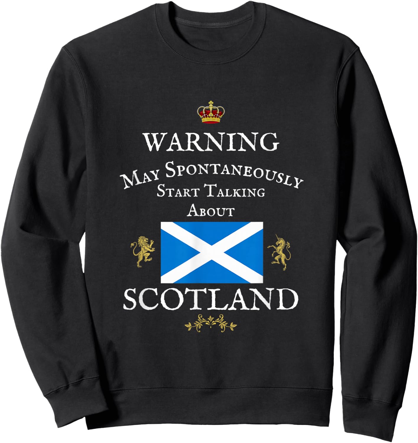 Warning May Spontaneously Talk Scottish, Scotland Flag Crown Sweatshirt - Sweatshirt | Black