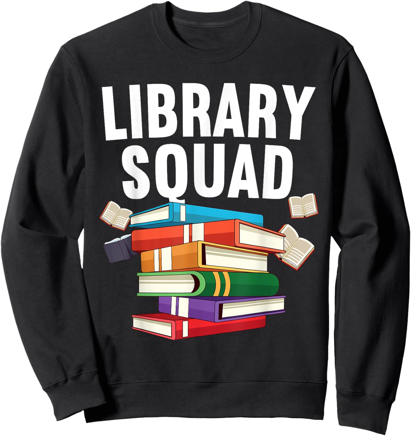 Funny Library Women School Librarian Fiction Lover Sweatshirt - Sweatshirt | Black