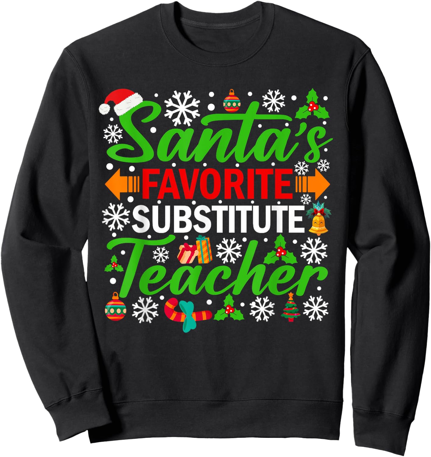 Santa's Favorite Substitute Teacher Shirt Funny Christmas Sweatshirt - Sweatshirt | Black