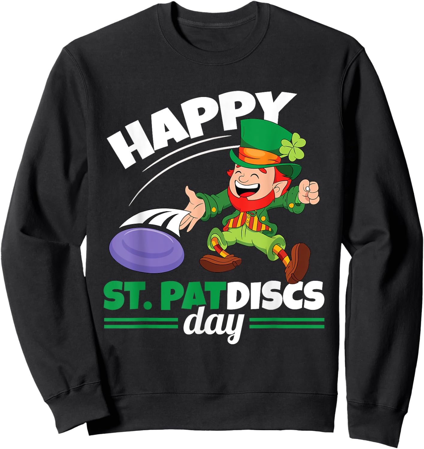 Happy St Patdiscs Patricks Day Ultimate Frisbee Disc Golf Sweatshirt - Sweatshirt | Black