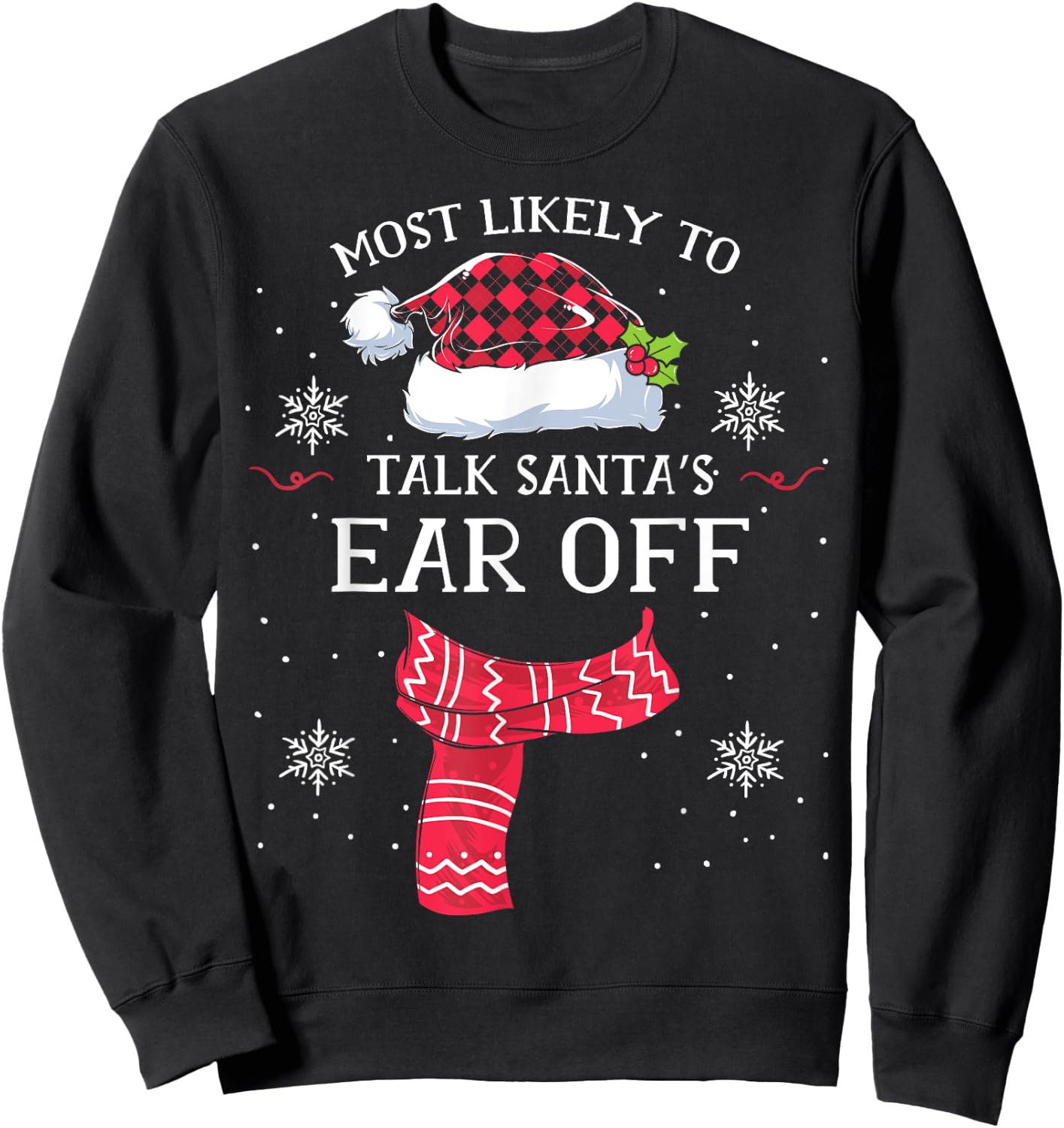 Most Likely To Talk Santa's Ear Off Family Christmas Pajamas Sweatshirt - Sweatshirt | Black