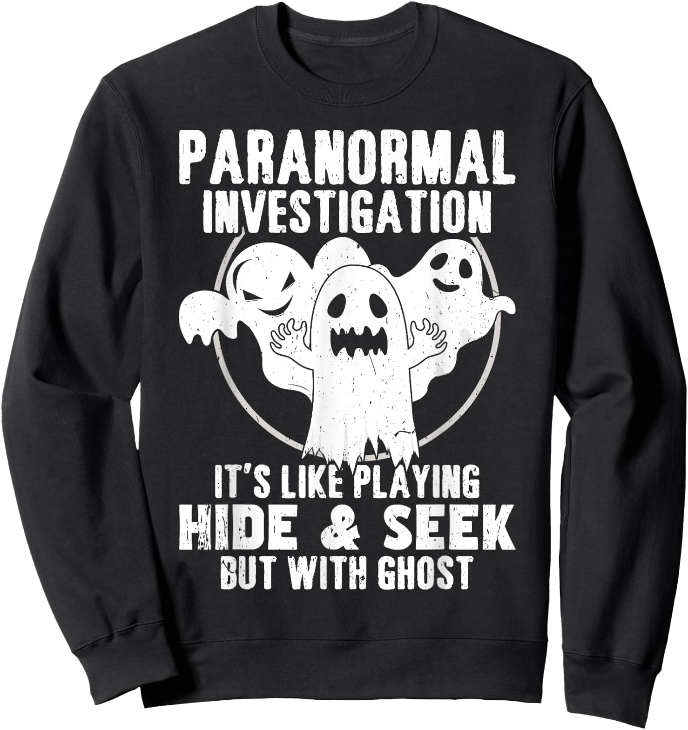 Paranormal Investigator Ghost hunting Sweatshirt - Sweatshirt | Black