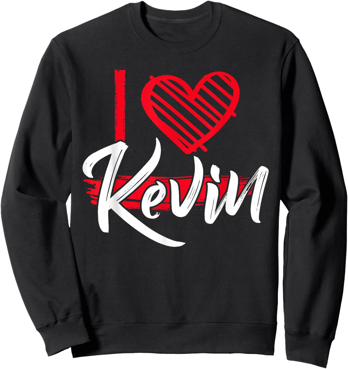 I Love KEVIN Shirt Name Kevin T Shirt I Heart Kevin Sweatshirt - Sweatshirt | Black