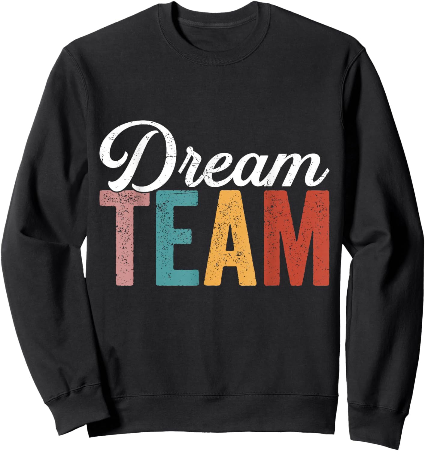 Dream Team Last Day Of School Back To School Teacher Kids Sweatshirt - Sweatshirt | Black