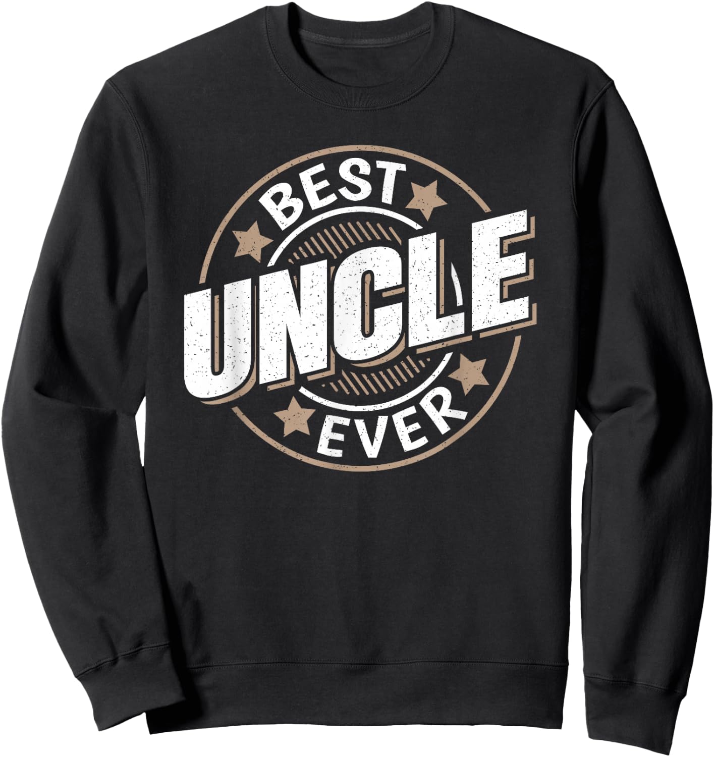 Best Uncle Ever Funny Uncle Graphic Sweatshirt - Sweatshirt | Black