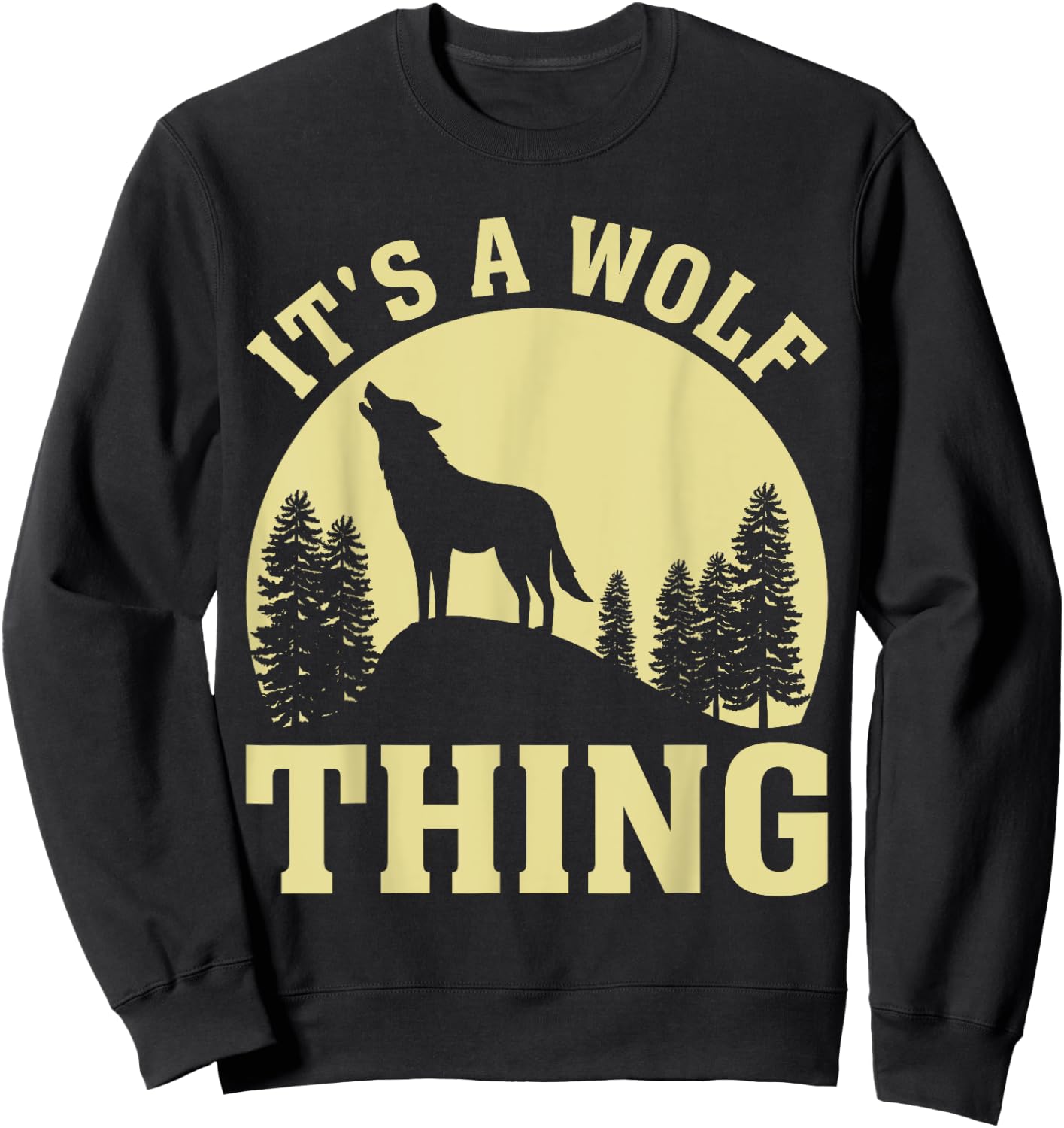 It's A Wolf Thing Sweatshirt - Sweatshirt | Black