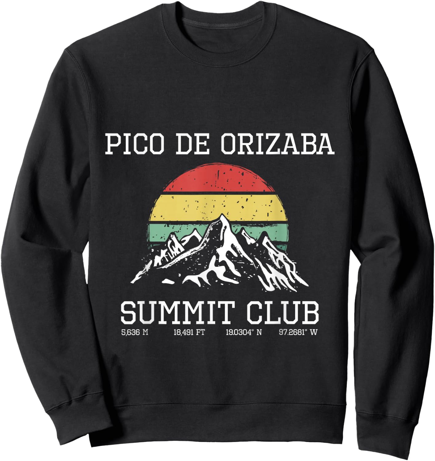 Climbed Pico de Orizaba Summit Club Sun Hike Mexico Hiking Sweatshirt - Sweatshirt | Black
