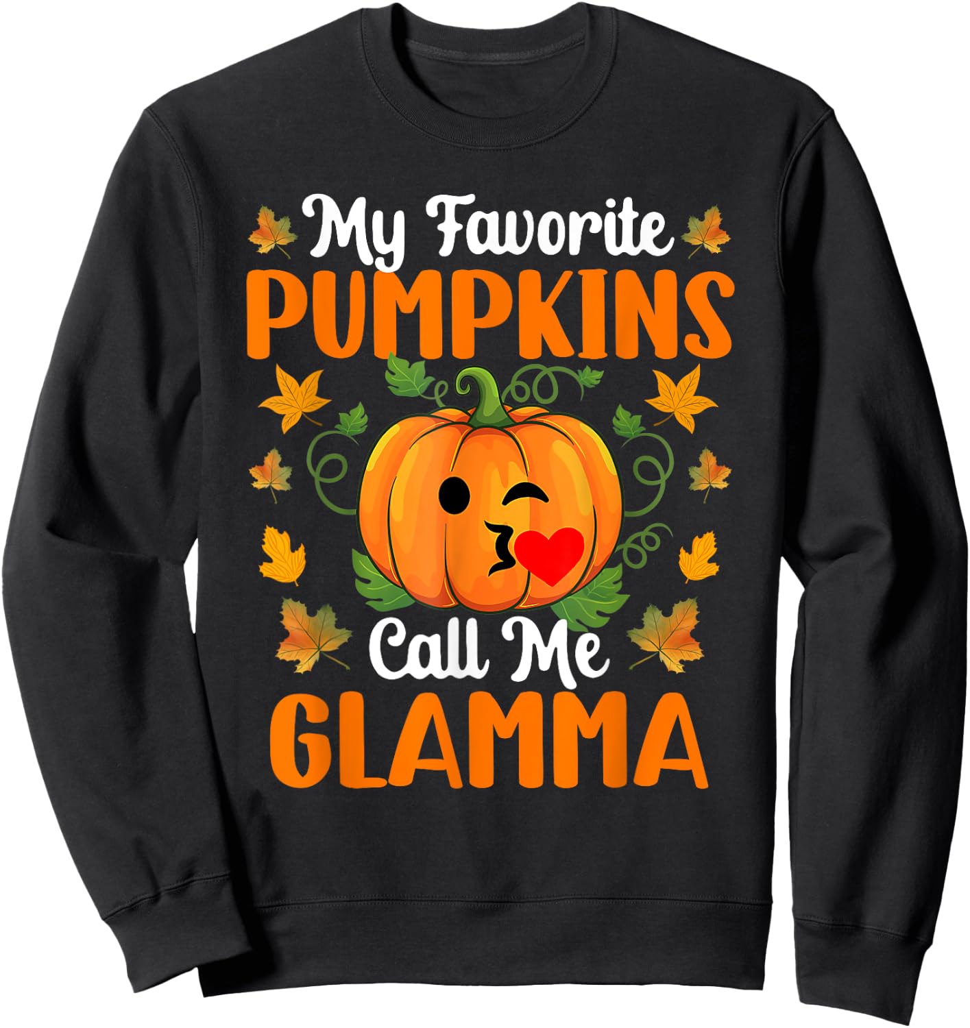 My Favorite Pumpkins Call Me Glamma Shirt Funny Halloween Sweatshirt - Sweatshirt | Black