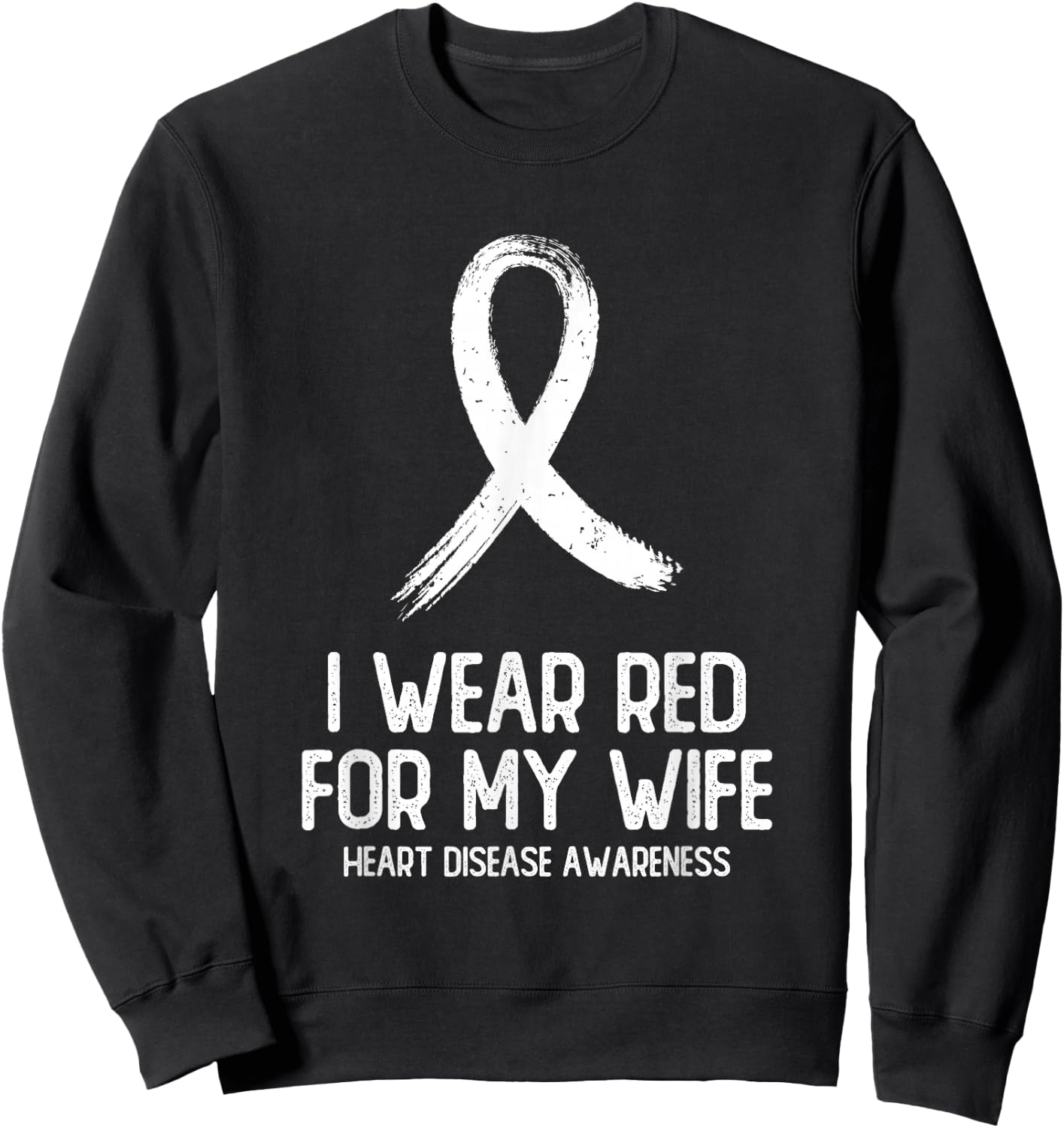 I Wear Red For My Wife Heart Disease Awareness Men Sweatshirt - Sweatshirt | Black