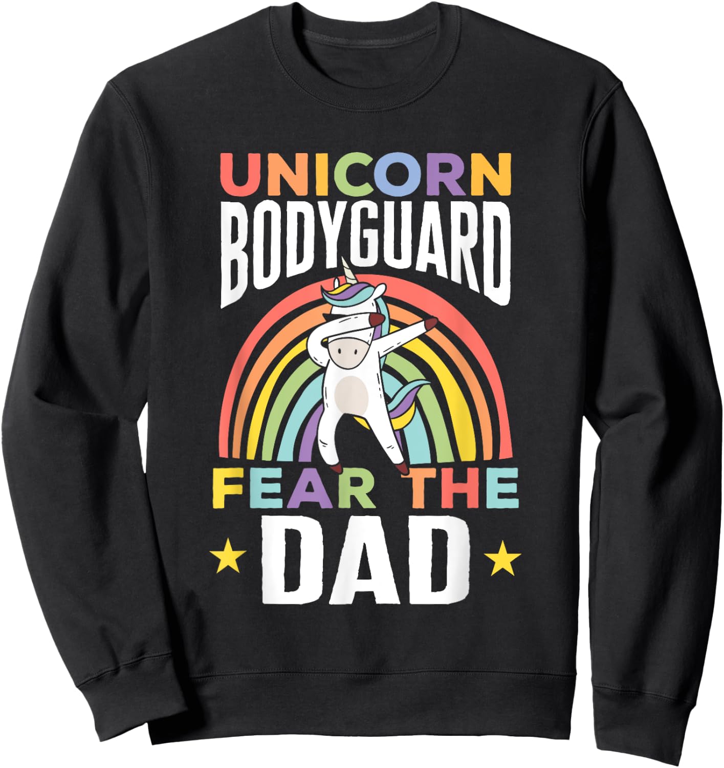 Funny Unicorn Bodyguard Fear The Dad Unicorn Security Men Sweatshirt - Sweatshirt | Black