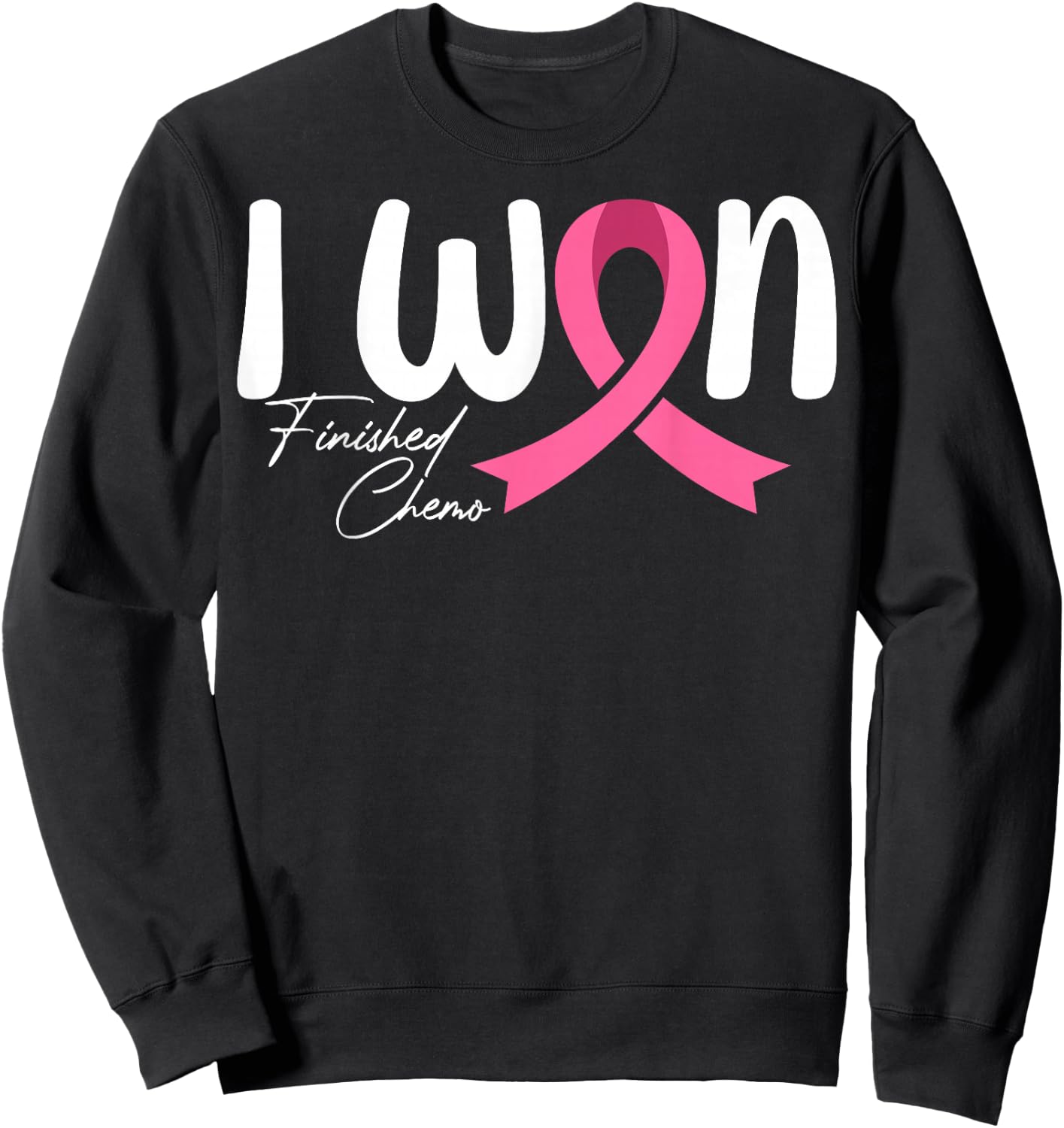 I Won Finished Chemo - Breast Cancer Awareness Chemotherapy Sweatshirt - Sweatshirt | Black