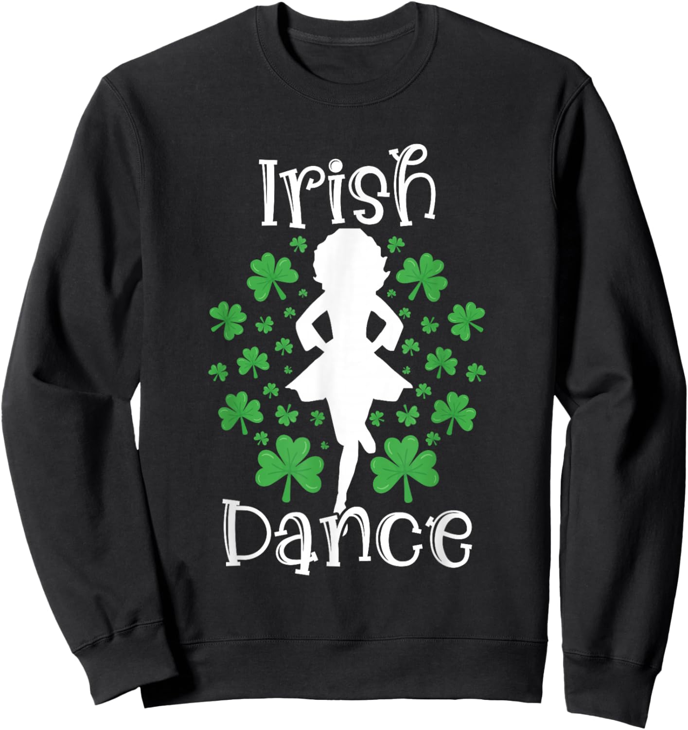 Irish Dance St Patricks Day Reel Girl Irish Step Dance Shoes Sweatshirt - Sweatshirt | Black