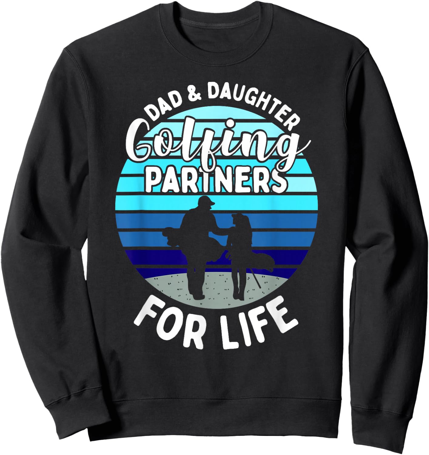 Dad And Daughter Golfing Golf Partners Matching Outfits Sweatshirt - Sweatshirt | Black