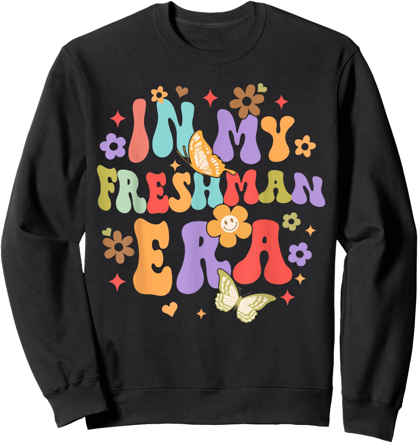 College University Back To School Funny In My Freshman Era Sweatshirt - Sweatshirt | Black