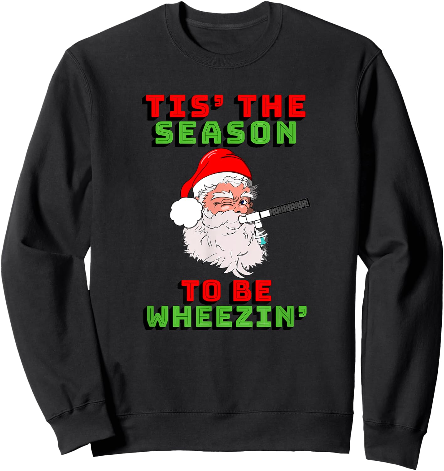 Tis The Season To Be Wheezin Respiratory Christmas Design Sweatshirt - Sweatshirt | Black